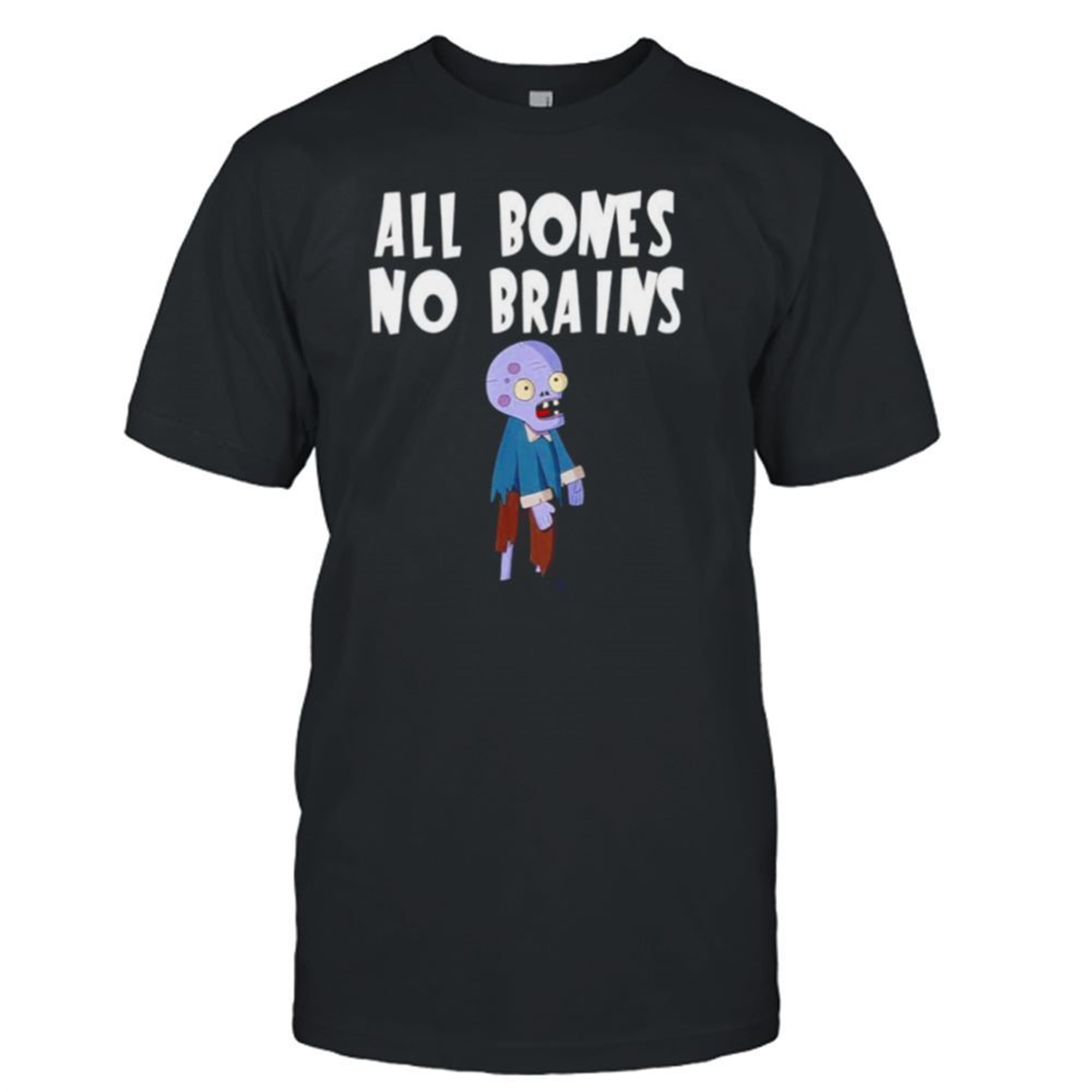 All Bones No Brains Halloween Zombie Shirt