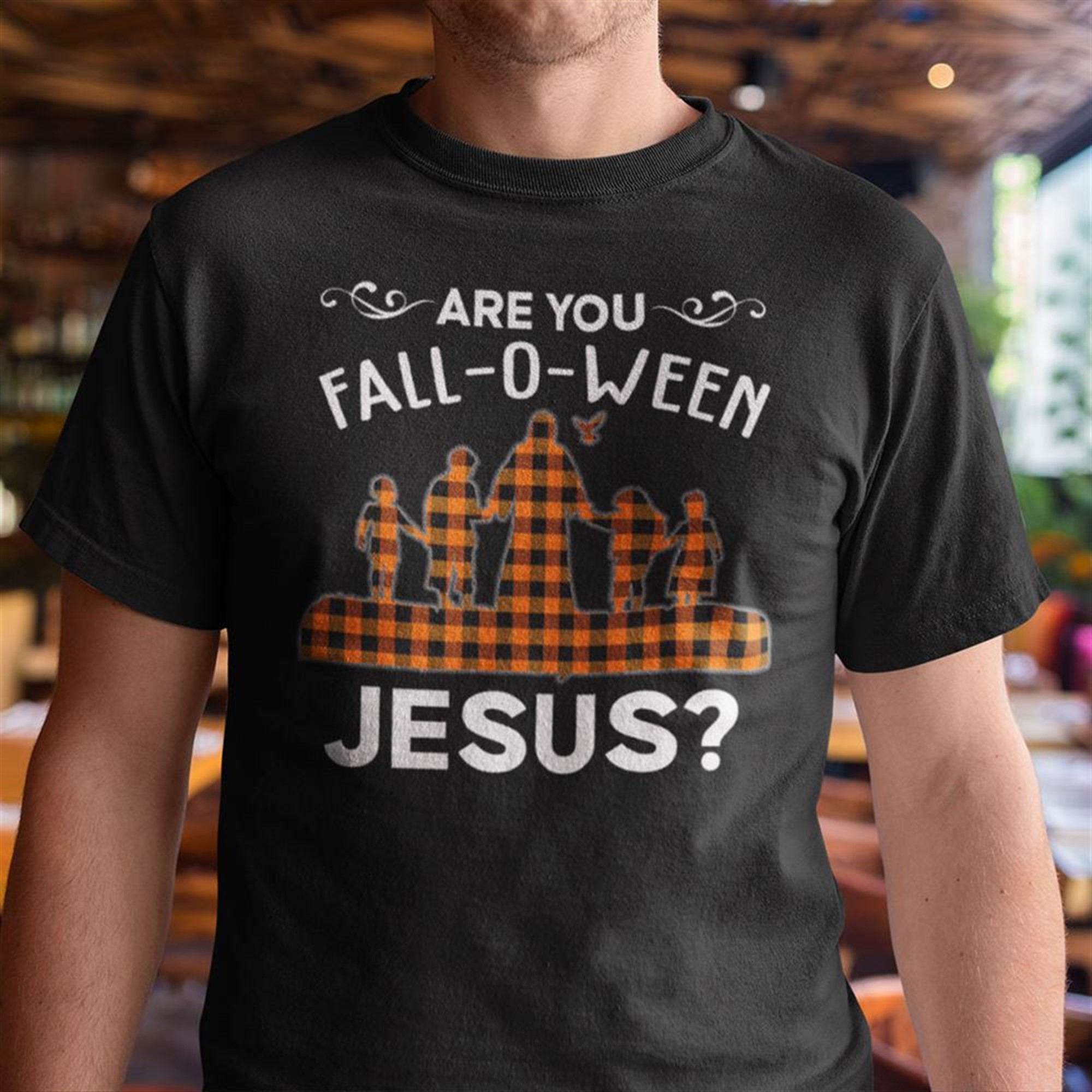 Are You Fall- O-ween Jesus Shirt Thanksgiving Halloween