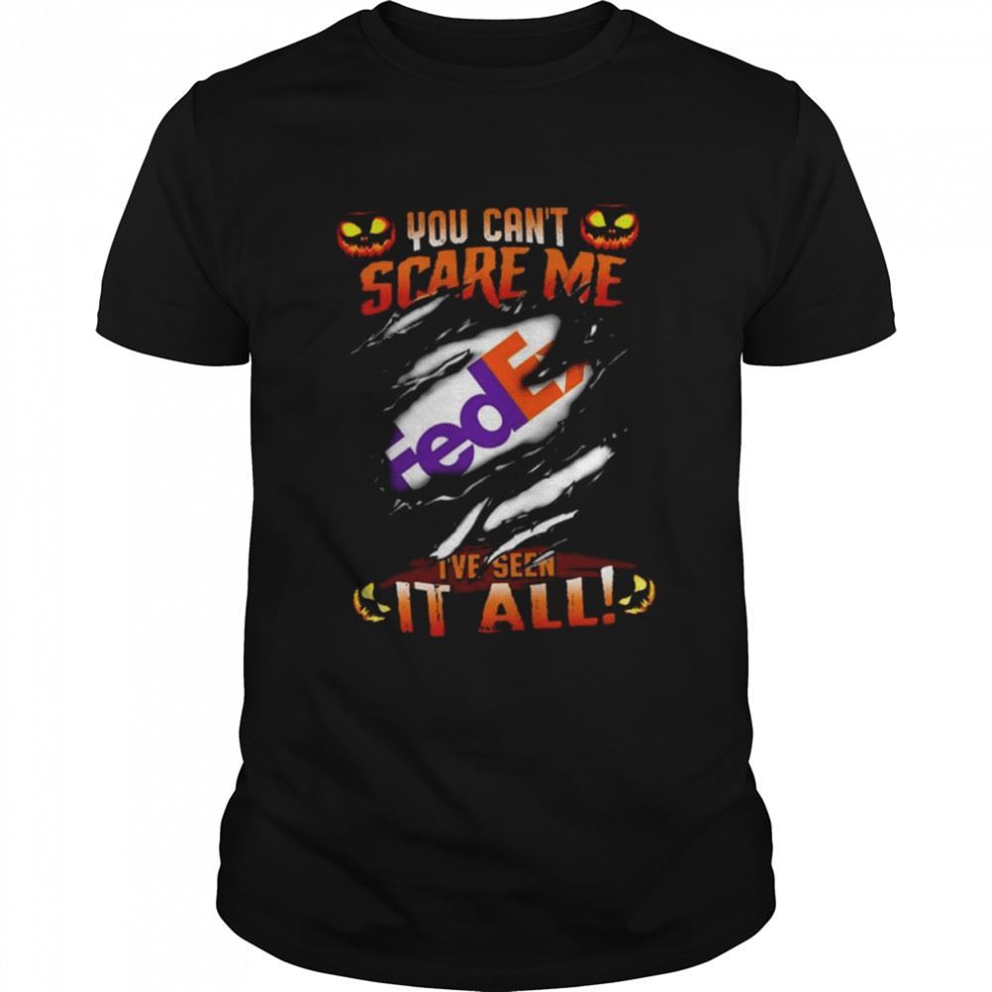 Awesome Blood Inside Me You Cant Scare Me Fedex Ive Seen It All Halloween Shirt