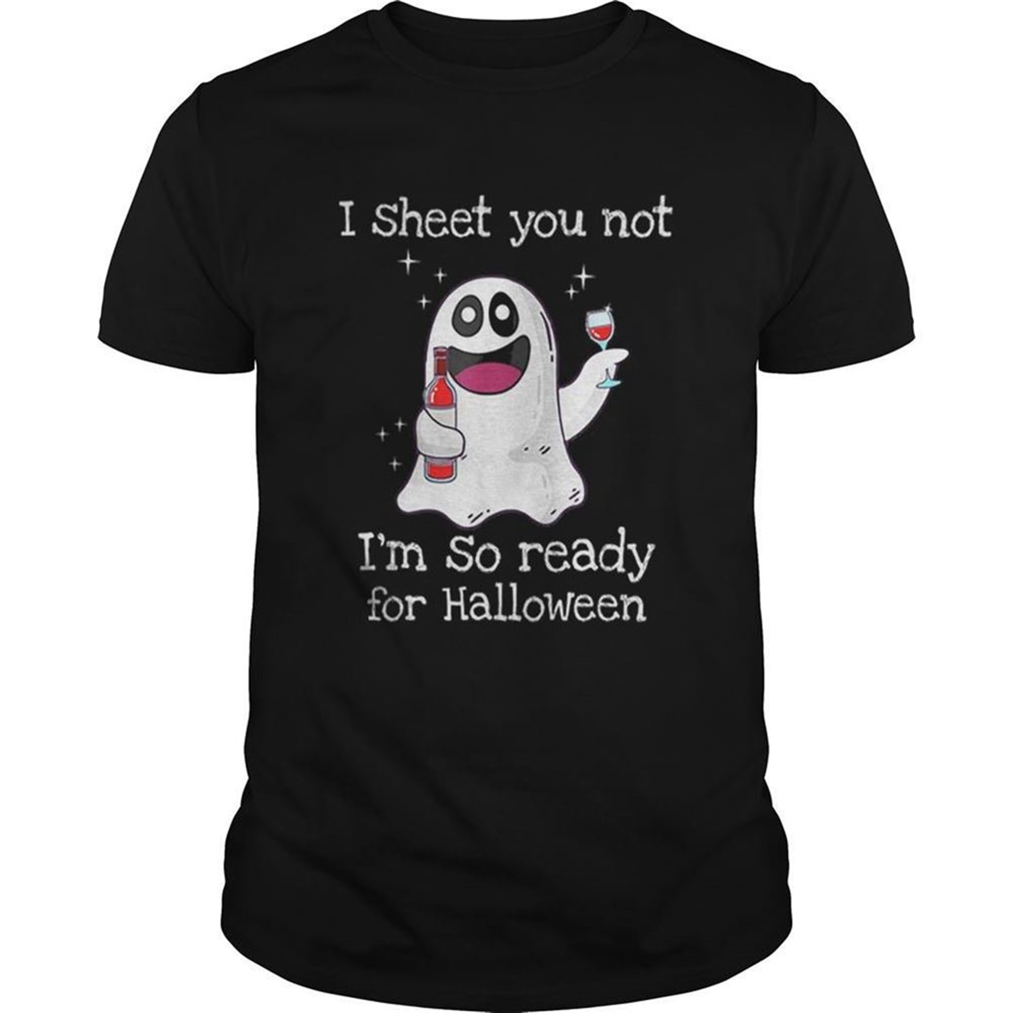 Awesome I Sheet You Not Im So Ready For Halloween Shirt