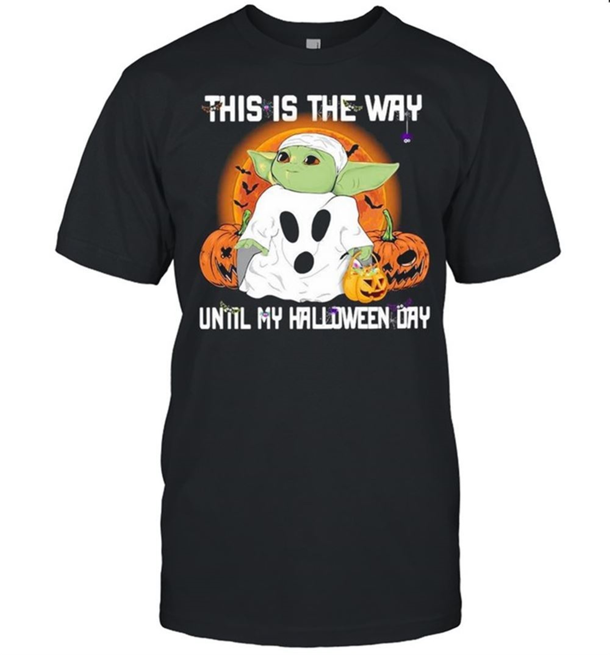 Baby Yoda Ghost This Is The Way Until My Halloween Day Shirt