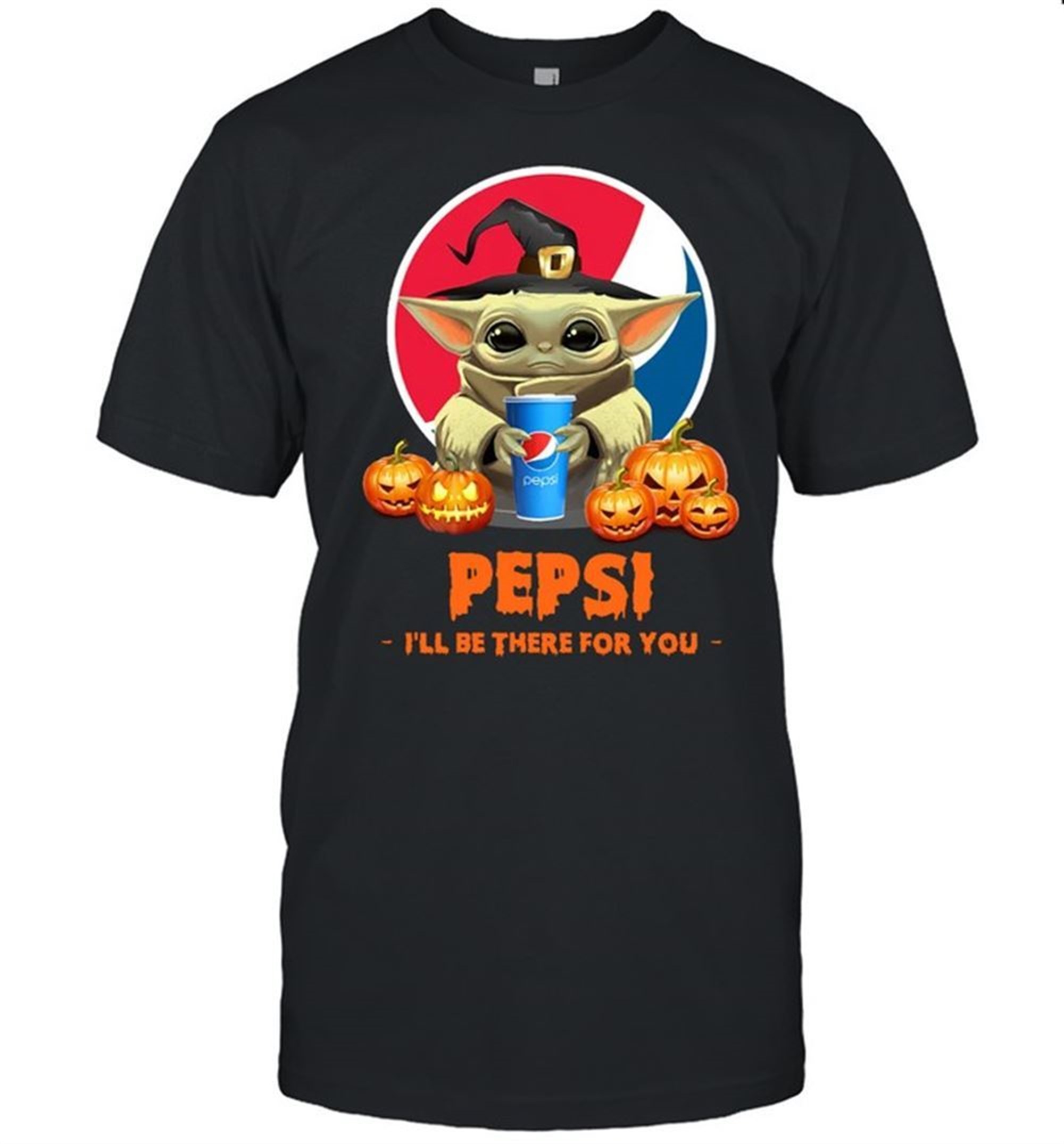 Baby Yoda Witch Hug Pepsi Ill Be There For You Halloween Shirt