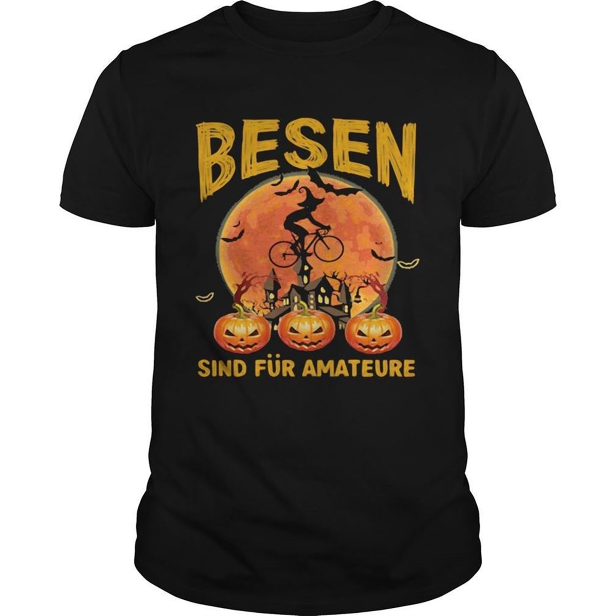 Besen Sind Fur Amateure Man Pumpkin Halloween Shirt