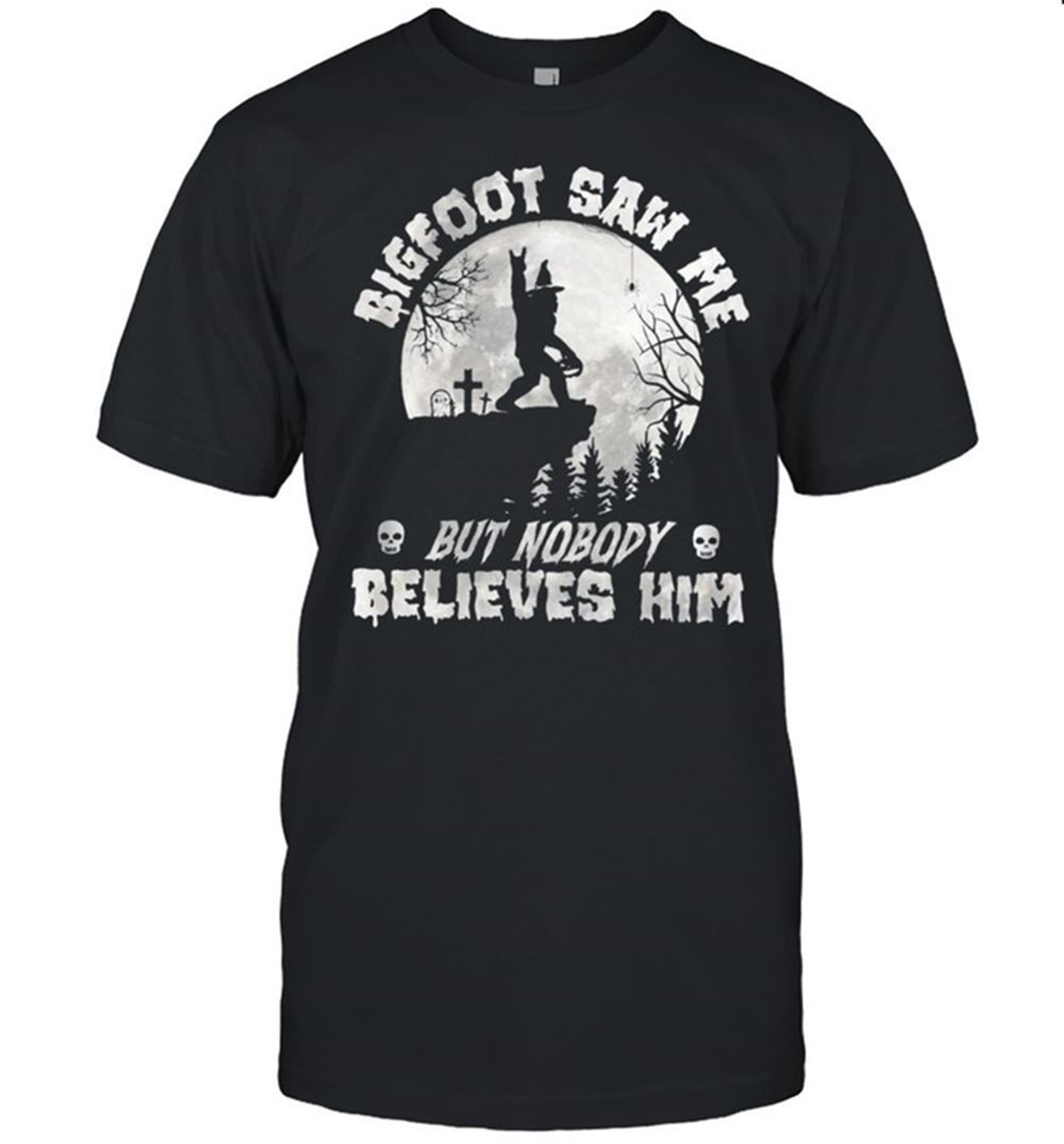 Bigfoot Witch Saw Me But Nobody Believes Him Moon Halloween Shirt