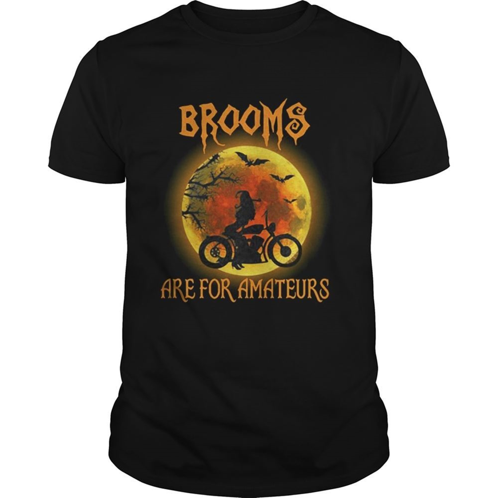 Biker Brooms Are For Amateurs Halloween Shirt