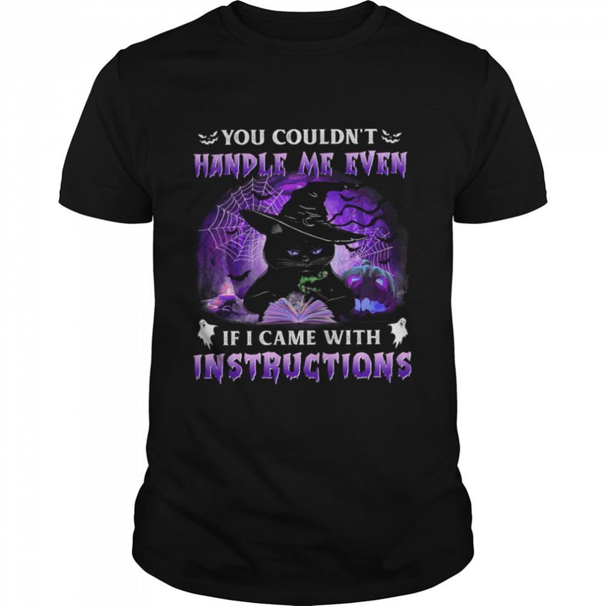Black Cat Witch You Couldnt Handle Me Even If I Came With Instructions Halloween Shirt
