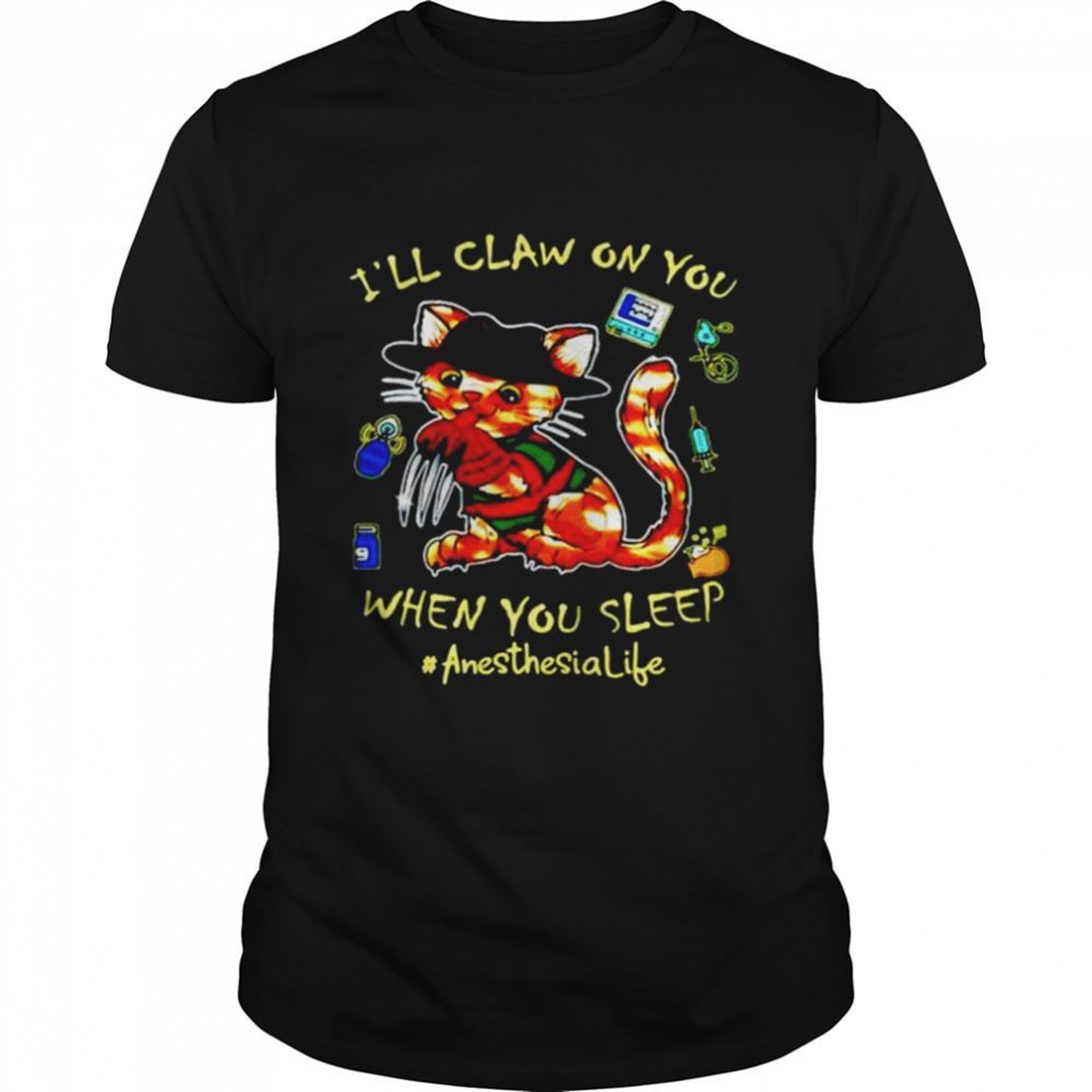 Cat Ill Claw On You When You Sleep Anesthesia Life Halloween Shirt