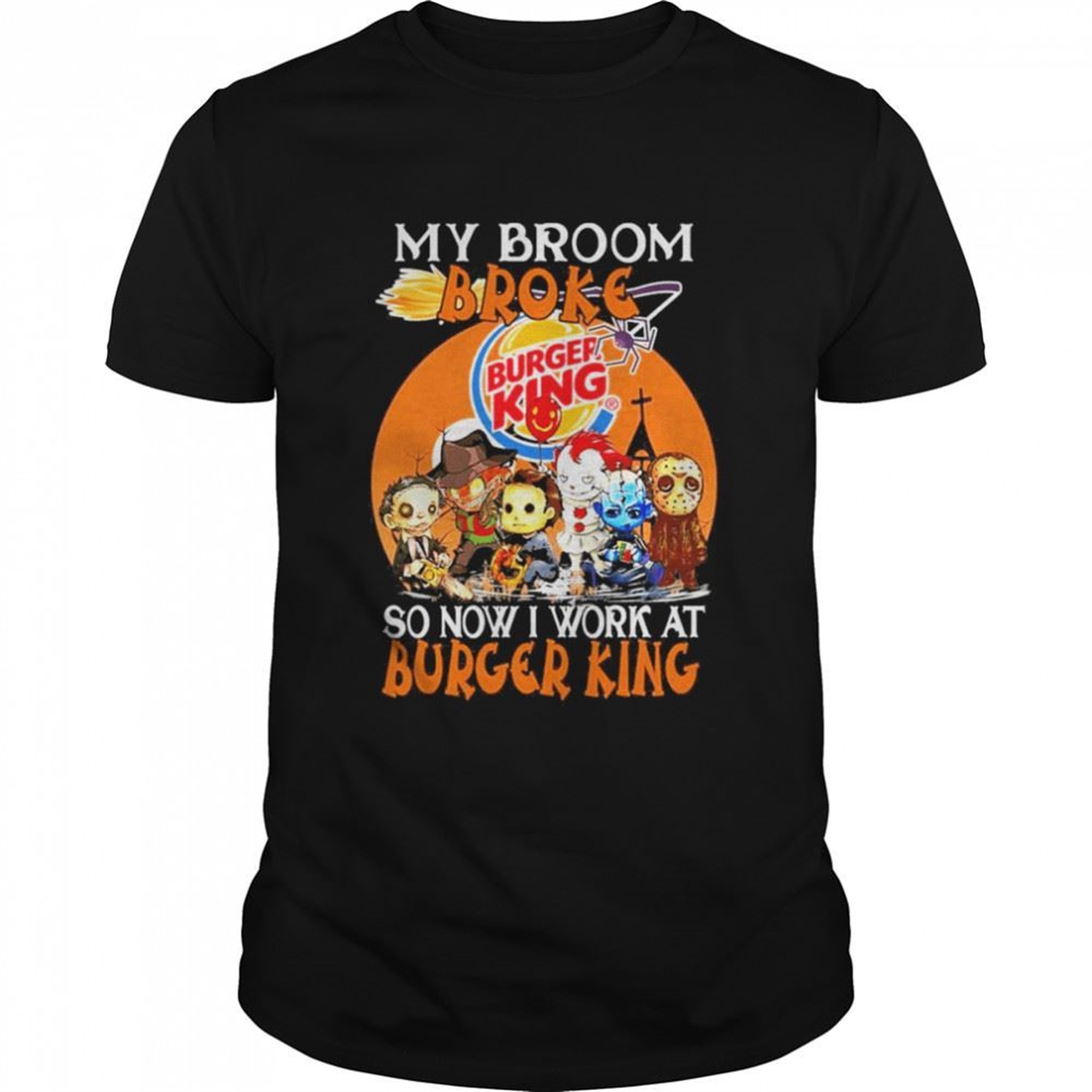 Chibi Horror Characters My Broom Broke So Now I Work At Burger King Halloween Shirt