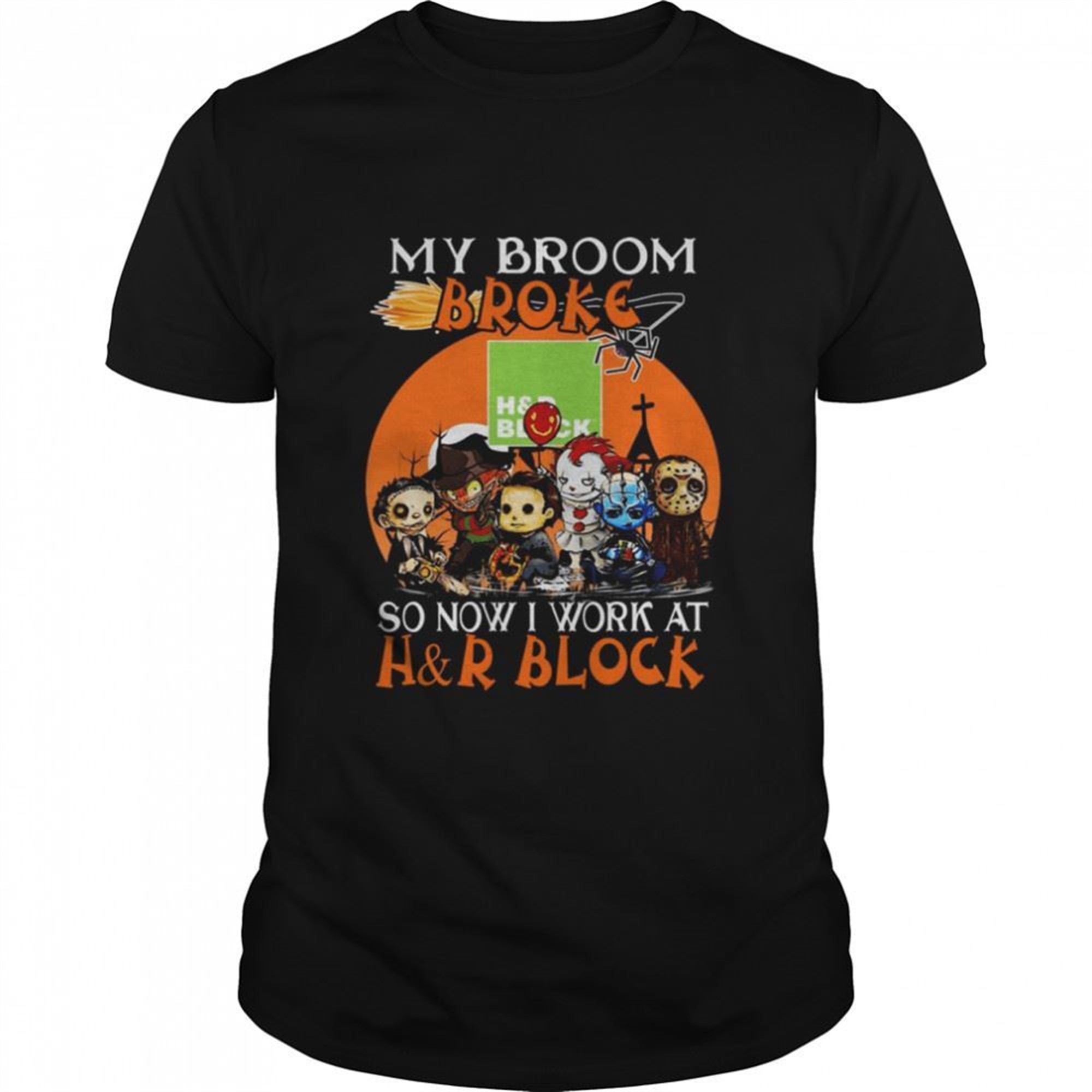 Chibi Horror Characters My Broom Broke So Now I Work At H R Block Halloween Shirt