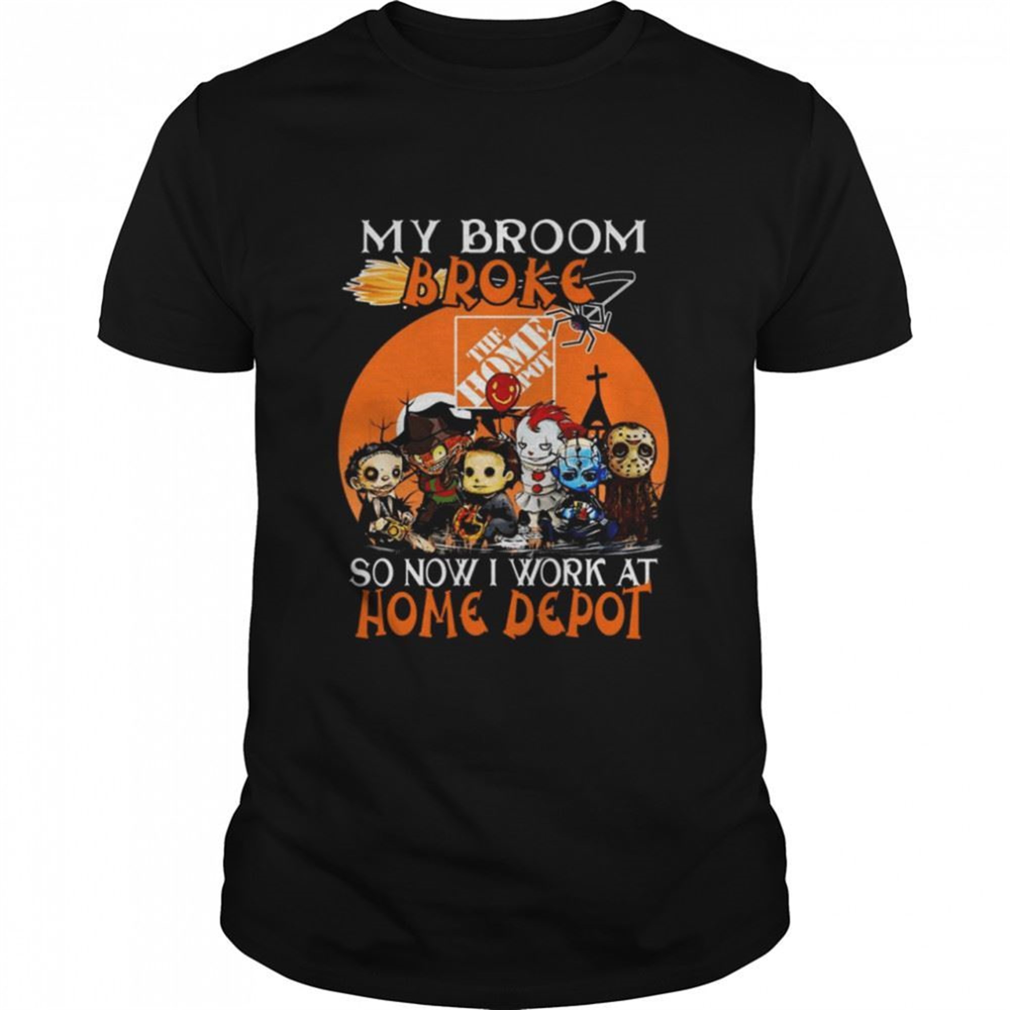 Chibi Horror Characters My Broom Broke So Now I Work At The Home Depot Halloween Shirt