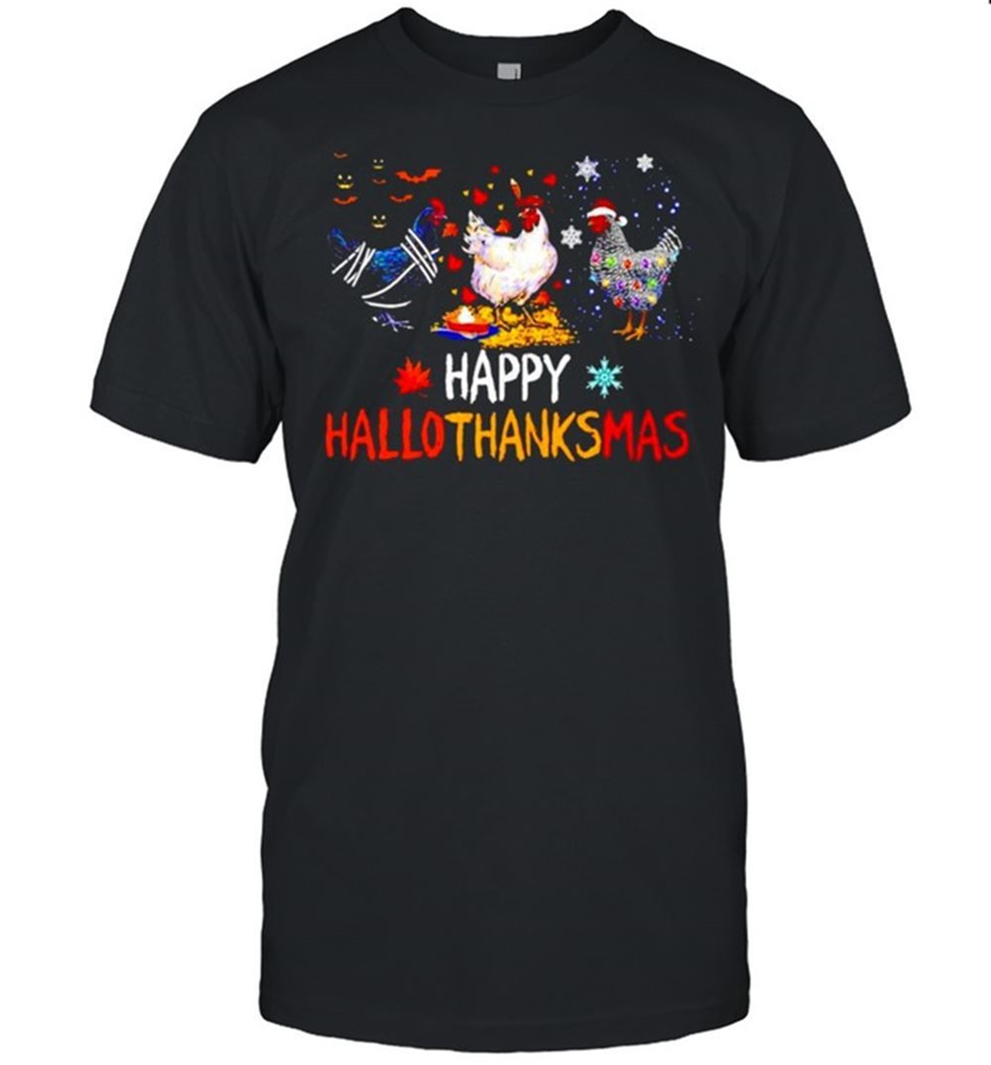 Chicken Happy Hallothanksmas Halloween Thanksgiving Christmas Shirt