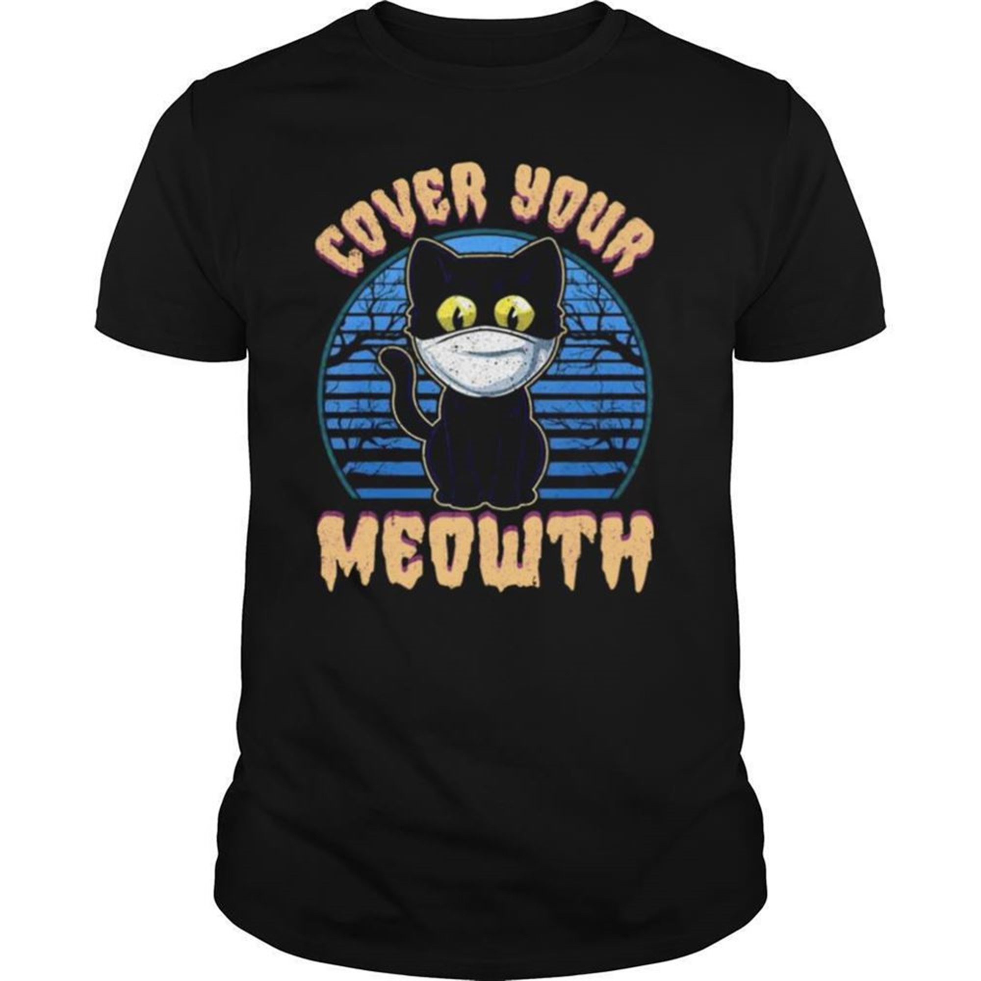 Cover Your Meowth Funny Cat Mask Halloween Gift Shirt
