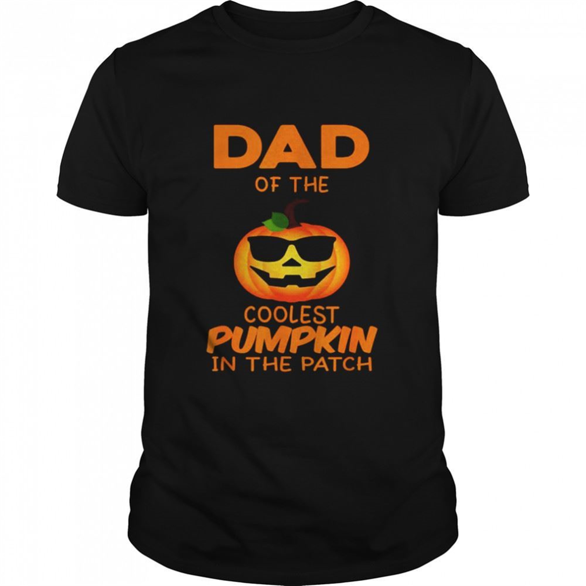Dad Of The Coolest Pumpkin In The Patch Matching Halloween T-shirt