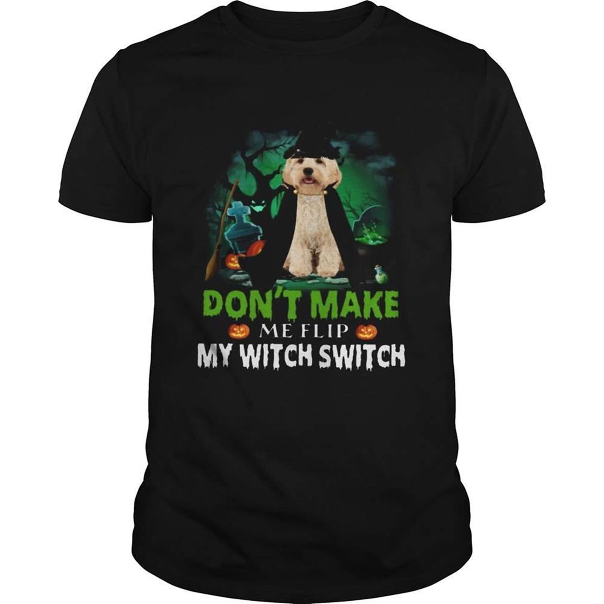 Dont Make Me Flip My Witch Smitch Cockapoo Dogs Lovers Jackolanterns Halloween Shirts