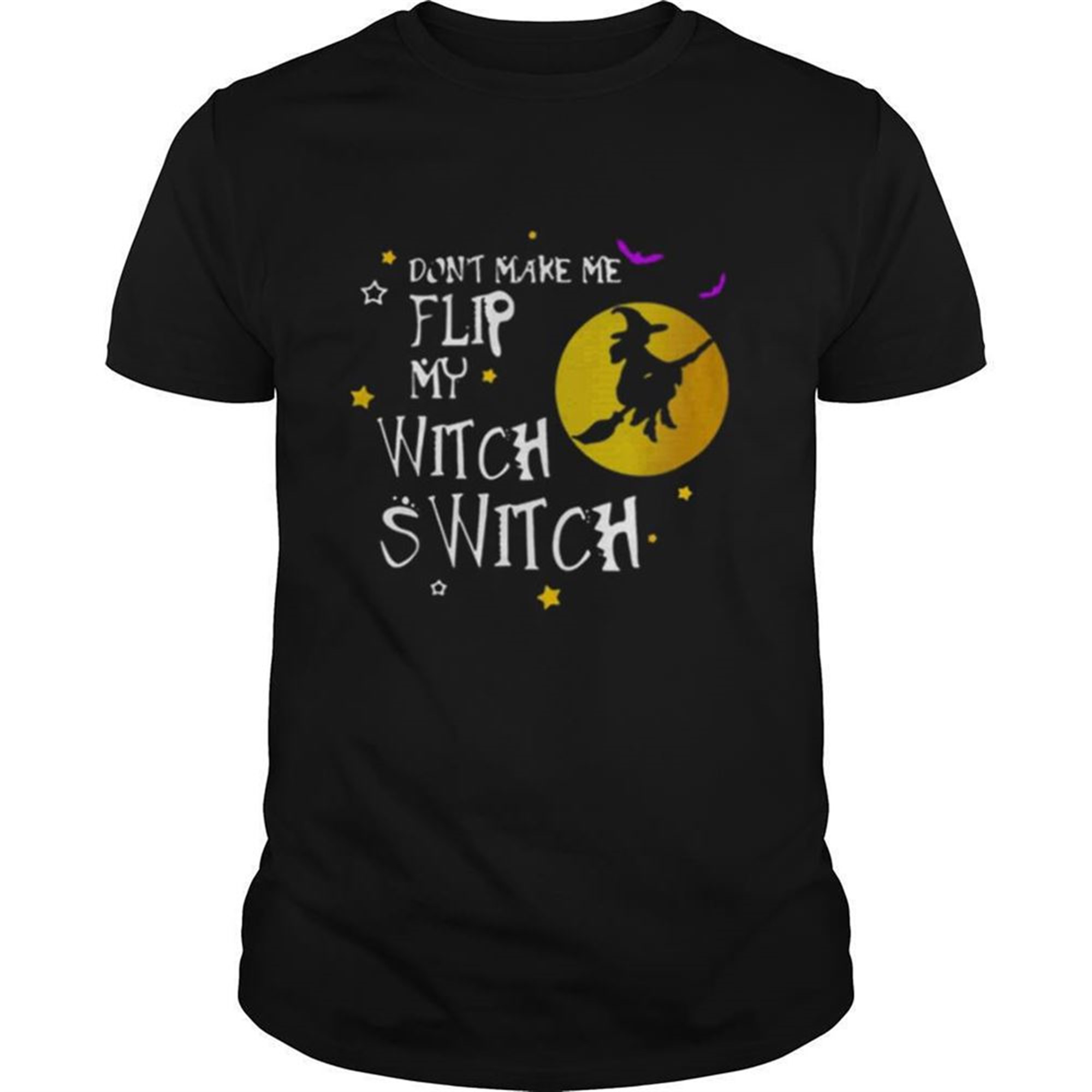 Dont Make Me Flip My Witch Switch Halloween Shirt