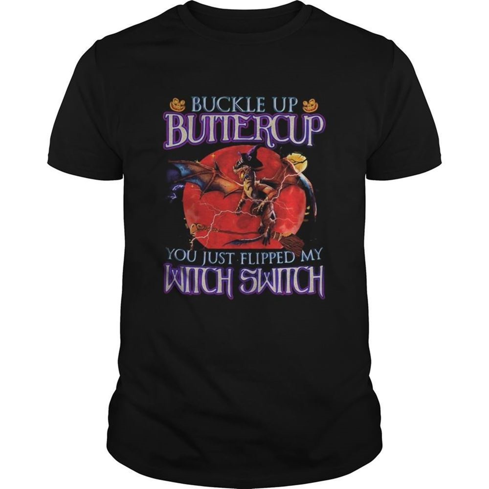 Dragon Halloween Buckle Up Buttercup You Just Flipped My Witch Switch Sunset Shirt