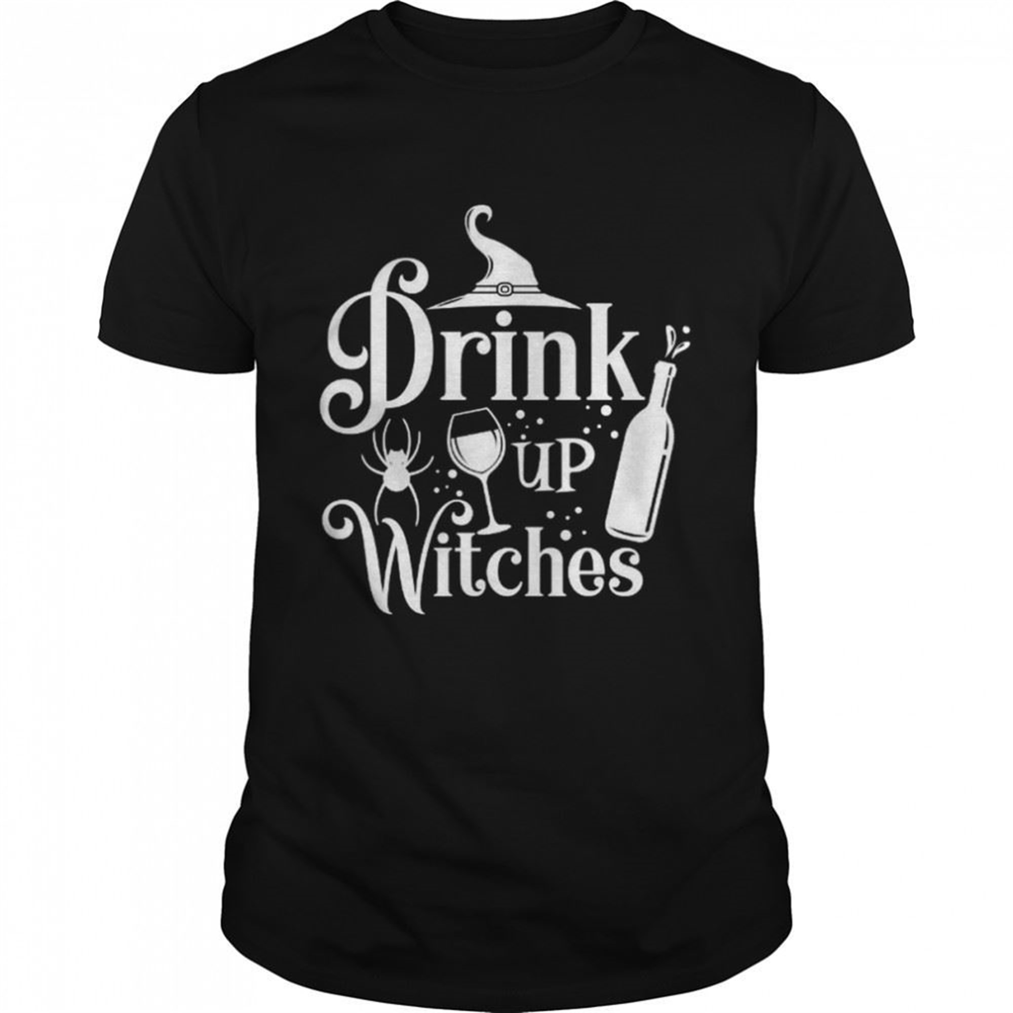 Drink Up Witches Unisex Halloween Shirt