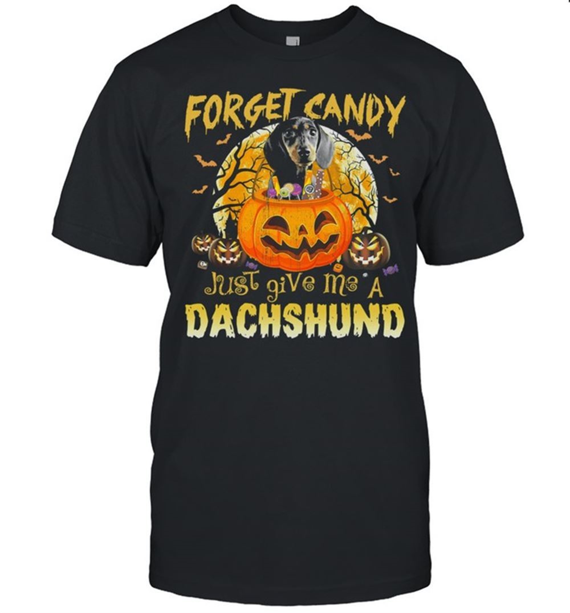 Forget Candy Just Give Me A Dachshund Pumpkin Halloween Shirt