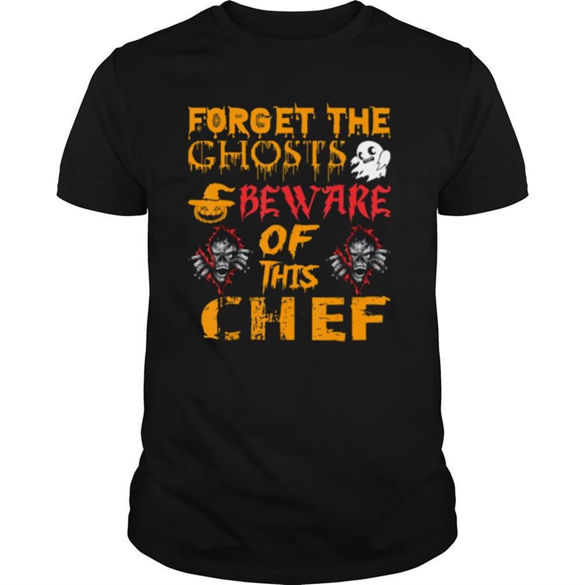 Forget Ghosts Beware This Chef Halloween Shirt