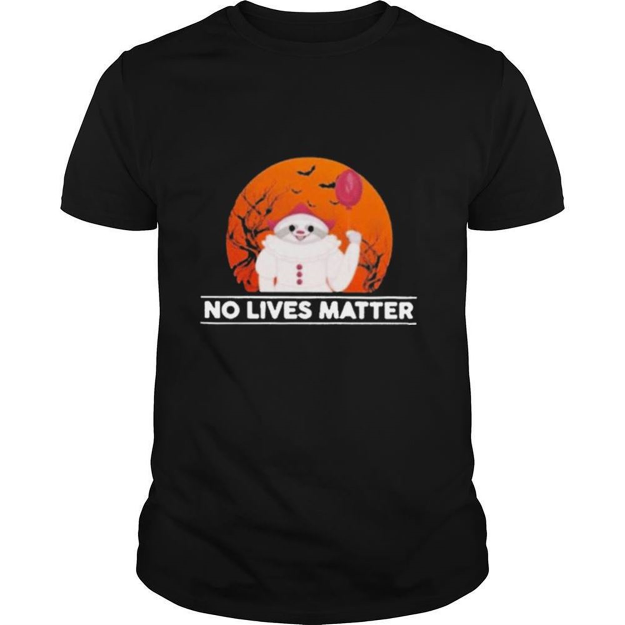 Funny Sloth Pennywise No Lives Matter Halloween Shirt