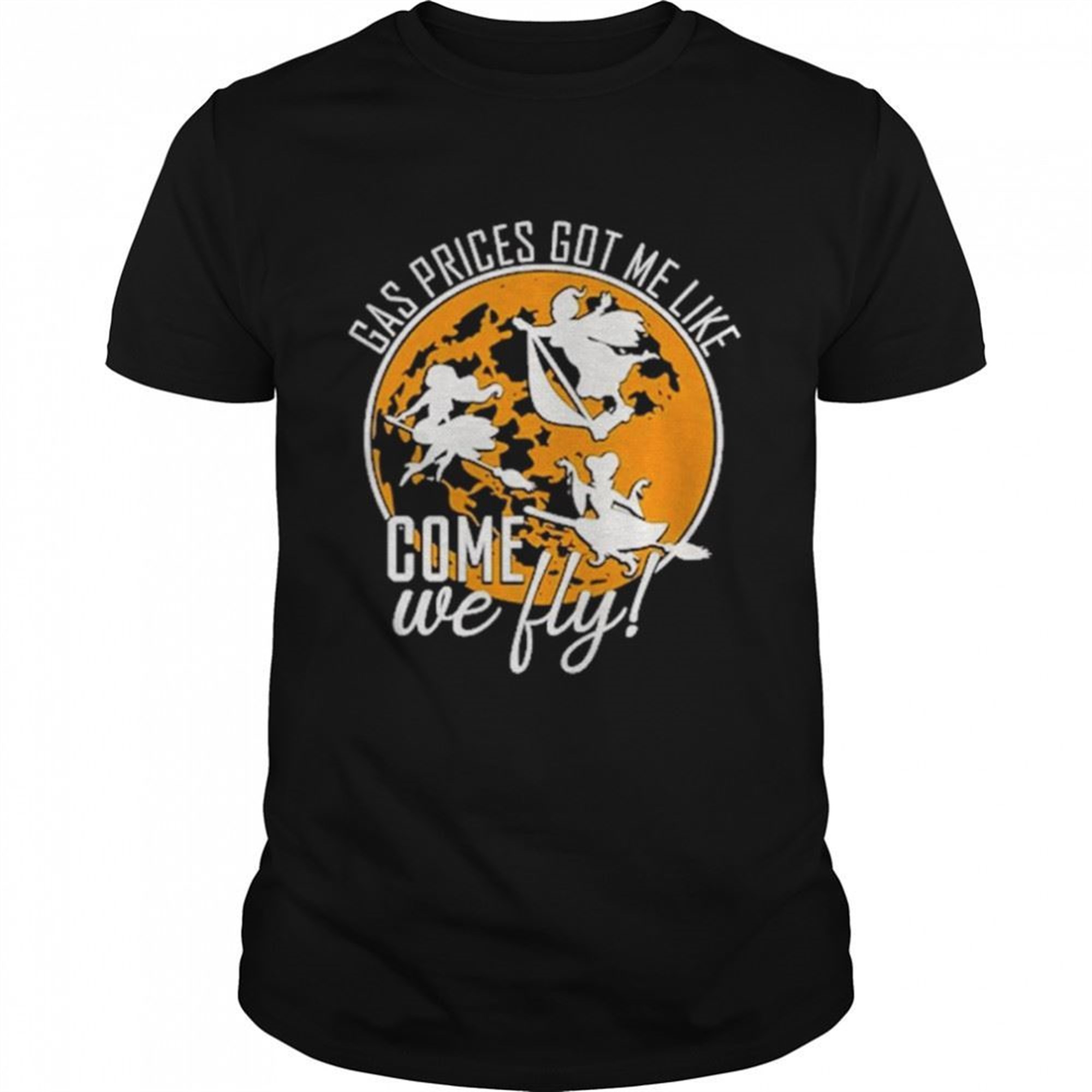 Gas Prices Got Me Like Come We Fly Halloween T-shirt