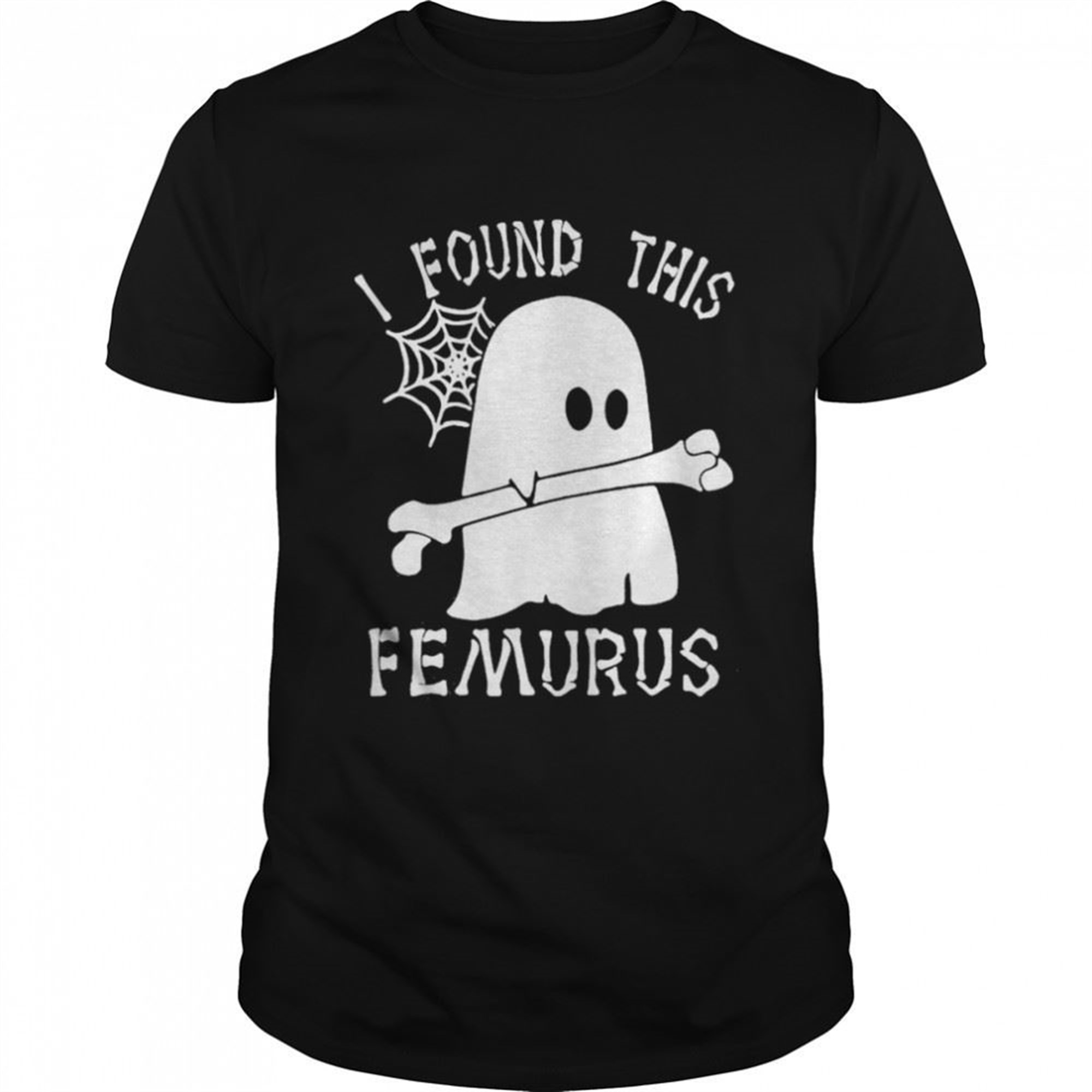 Ghost I Found This Femurus Halloween Shirt