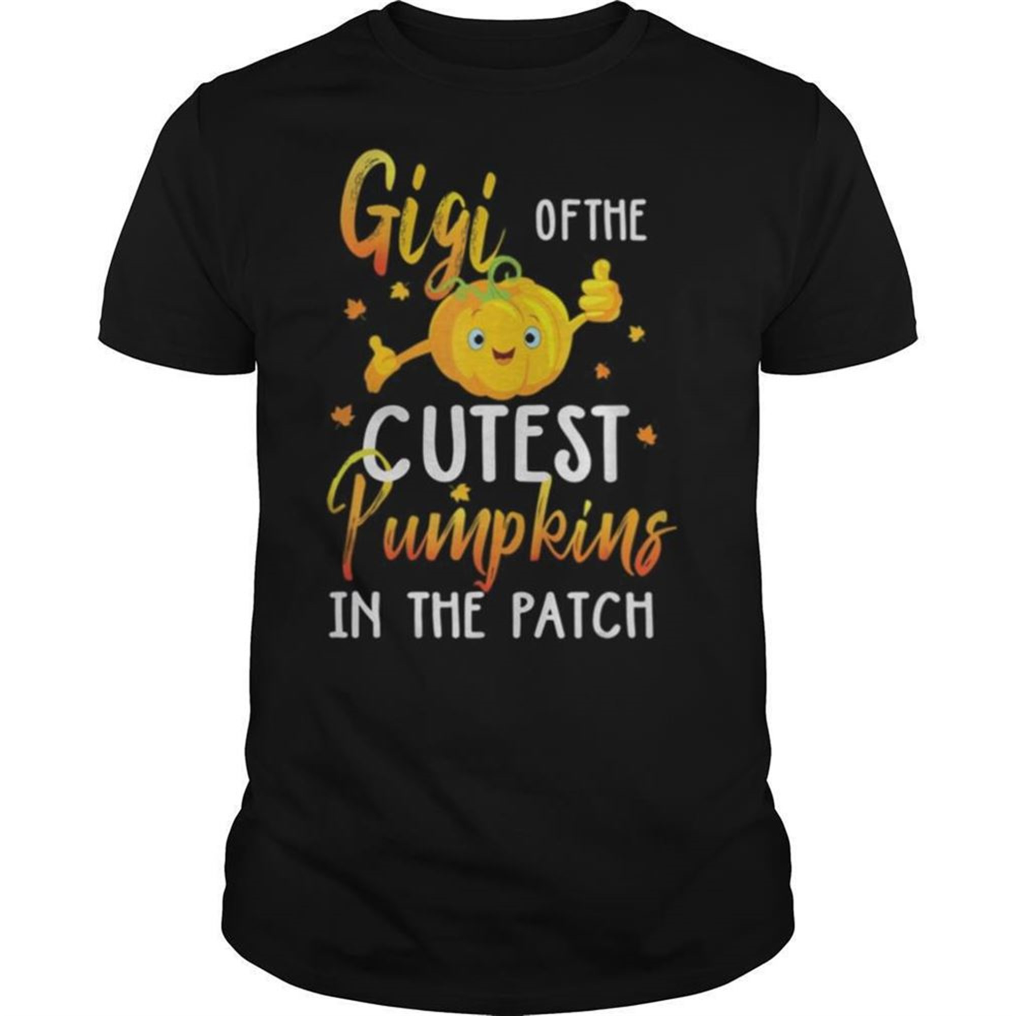 Gigi Of The Cutest Pumpkin In Patch Halloween Shirt