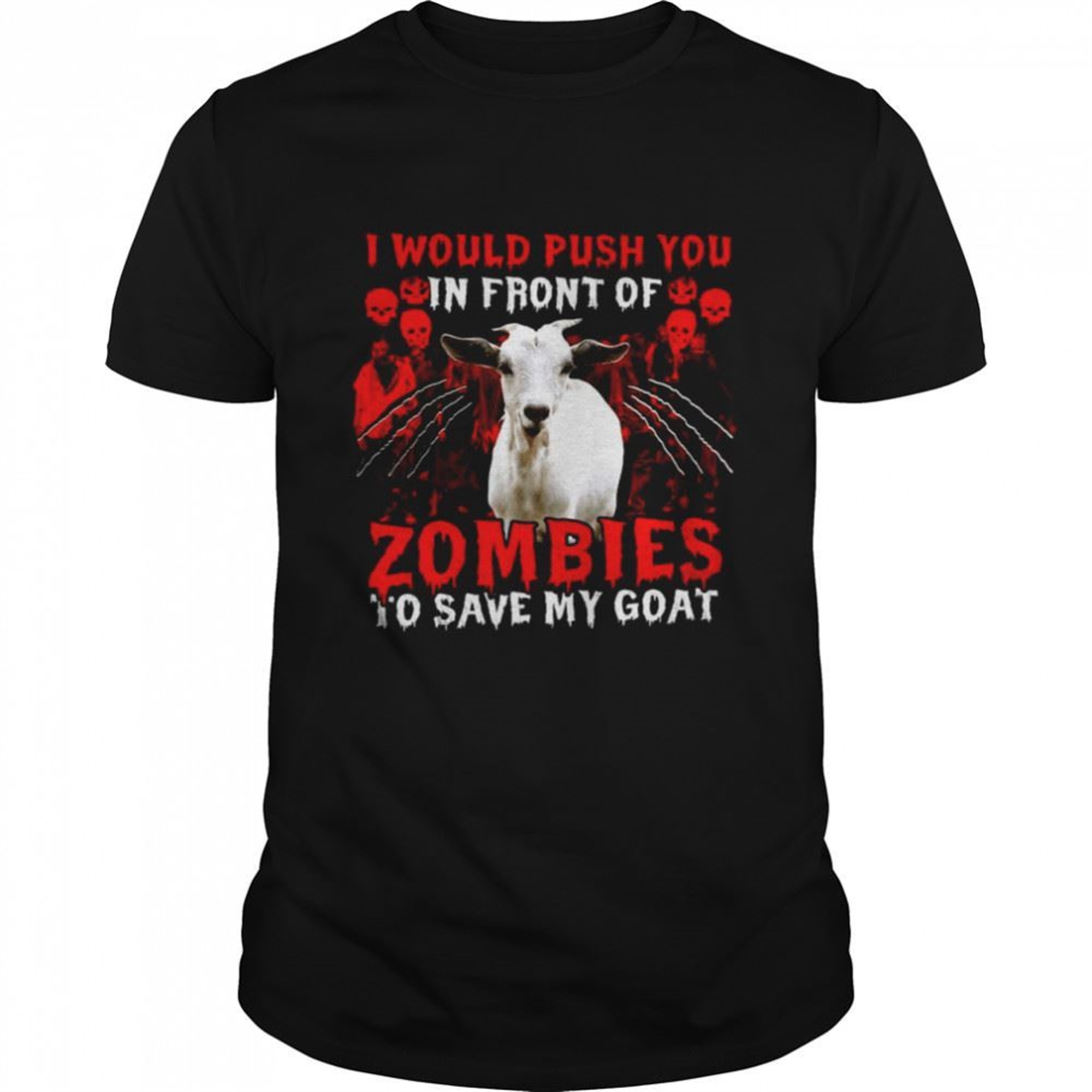 Goat Halloween I Would Push You In Front Of Zombies To Save My Goat Shirt