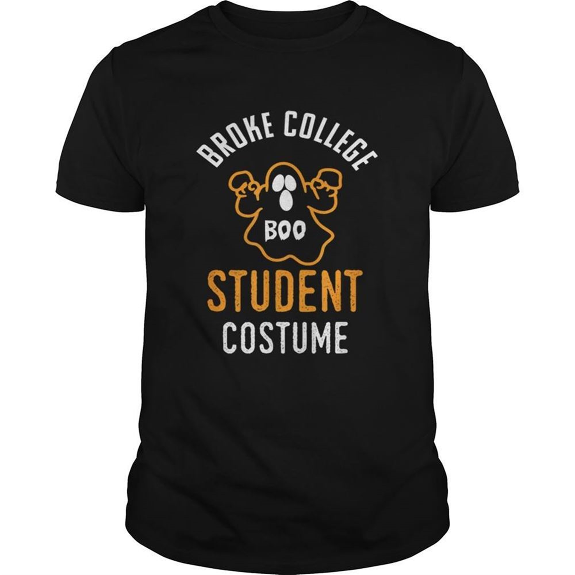 Halloween 2019 Im A Broke College Student Costume Funny Shirt