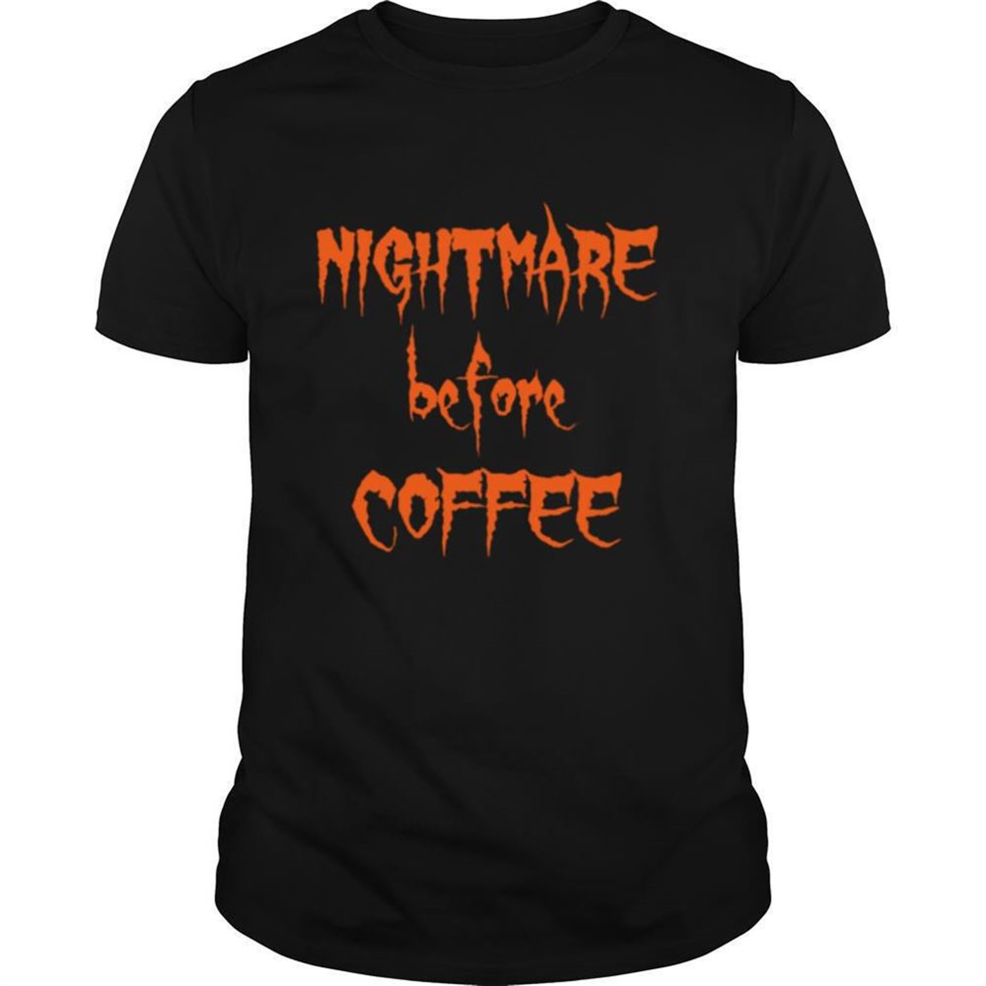 Halloween Day Nightmare Before Coffee Shirt