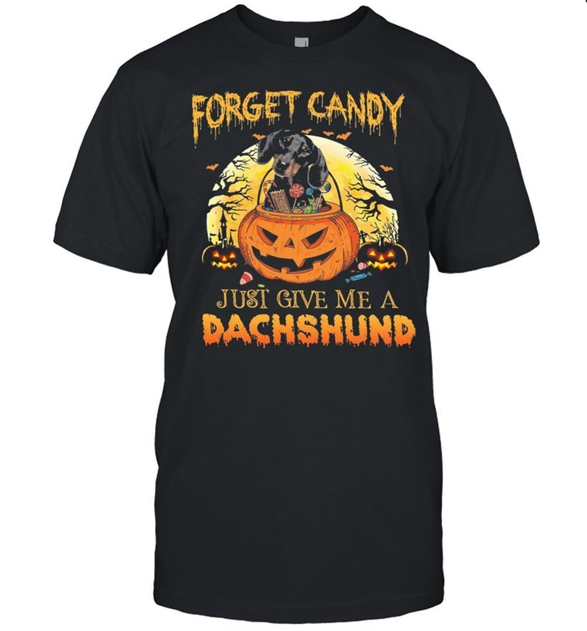 Halloween Forget Candy Just Give Me A Dachshund Shirt