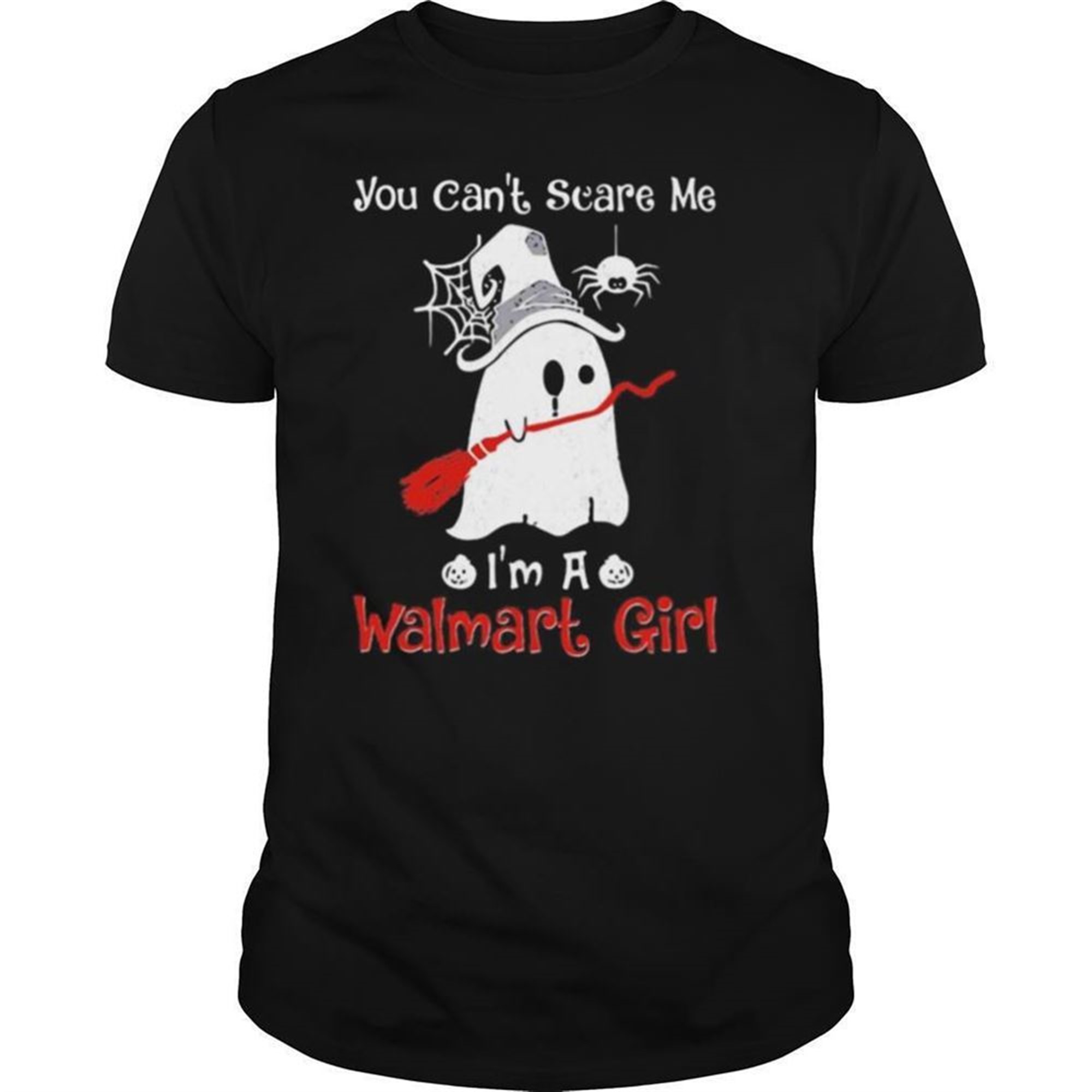 Halloween Ghost You Cant Scare Me Im A Walmart Girl Shirt