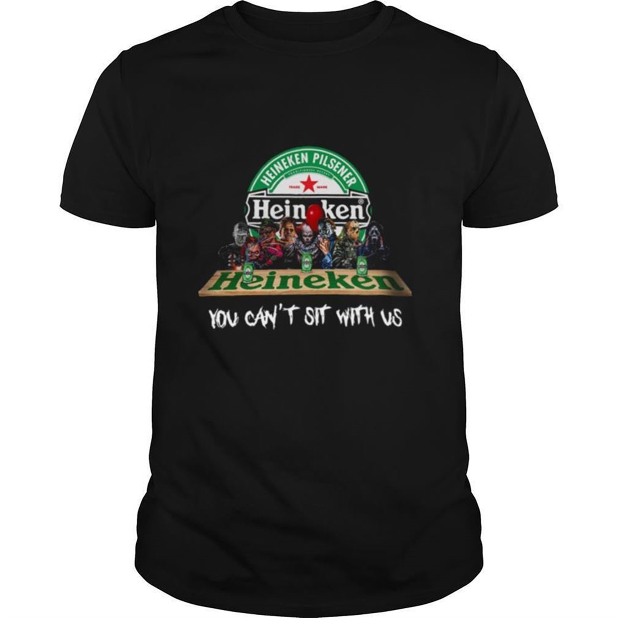 Halloween Horror Characters Heineken You Cant Sit With Us Shirt
