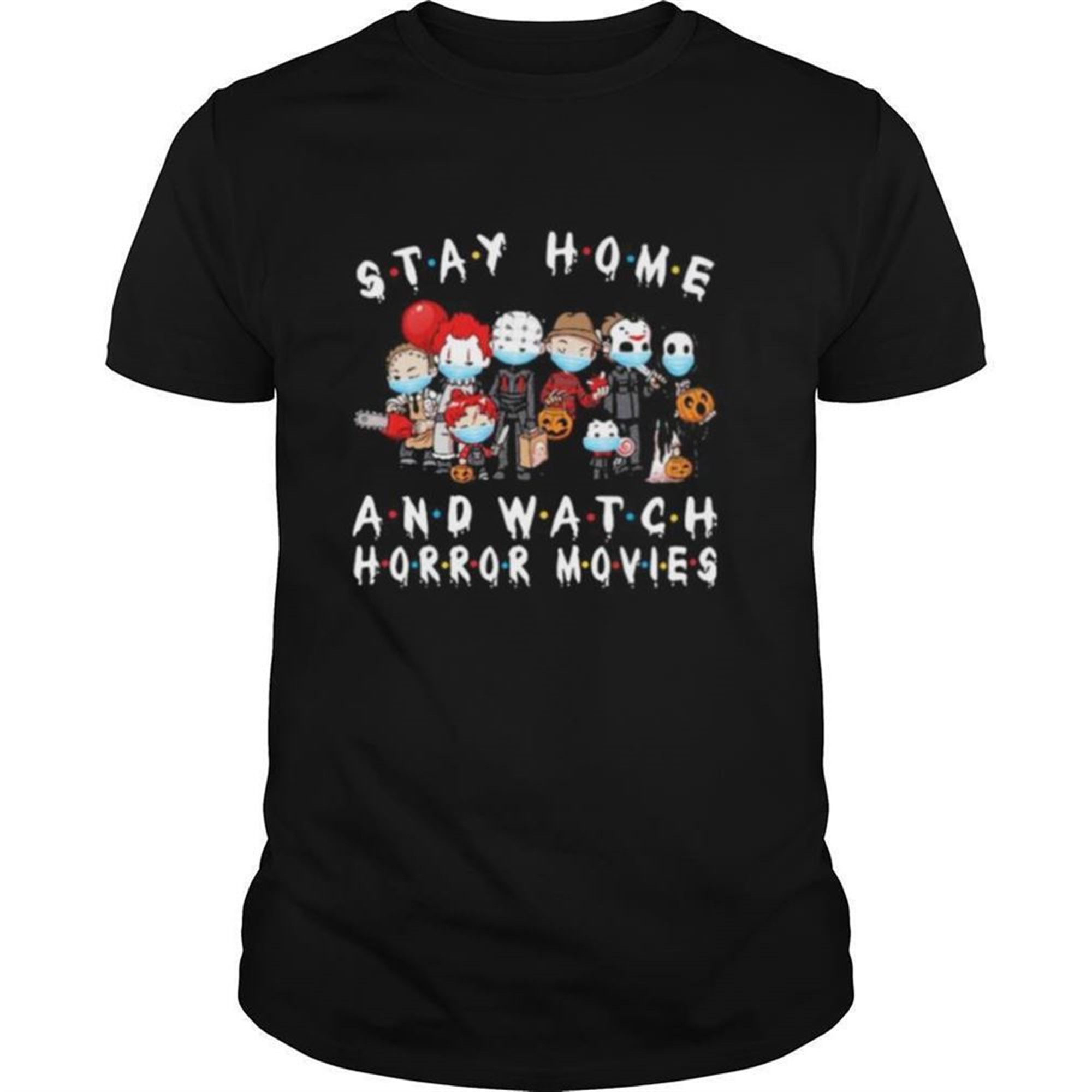 Halloween Horror Characters Mask Stay Home And Watch Horror Movies Shirt