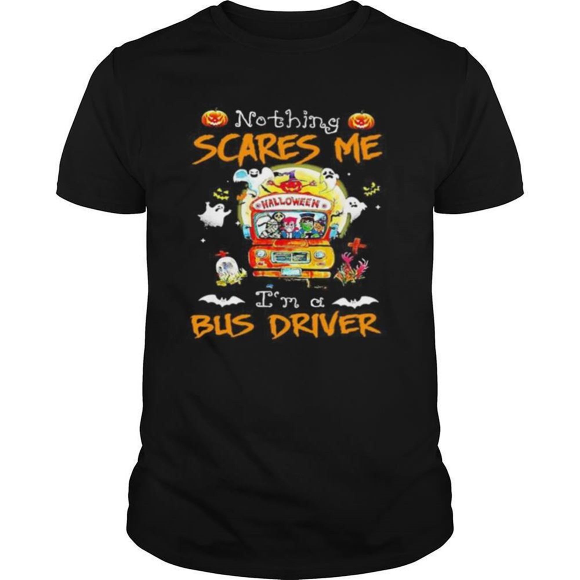 Halloween Horror Characters Nothing Scares Me Im A Bus Driver Shirt