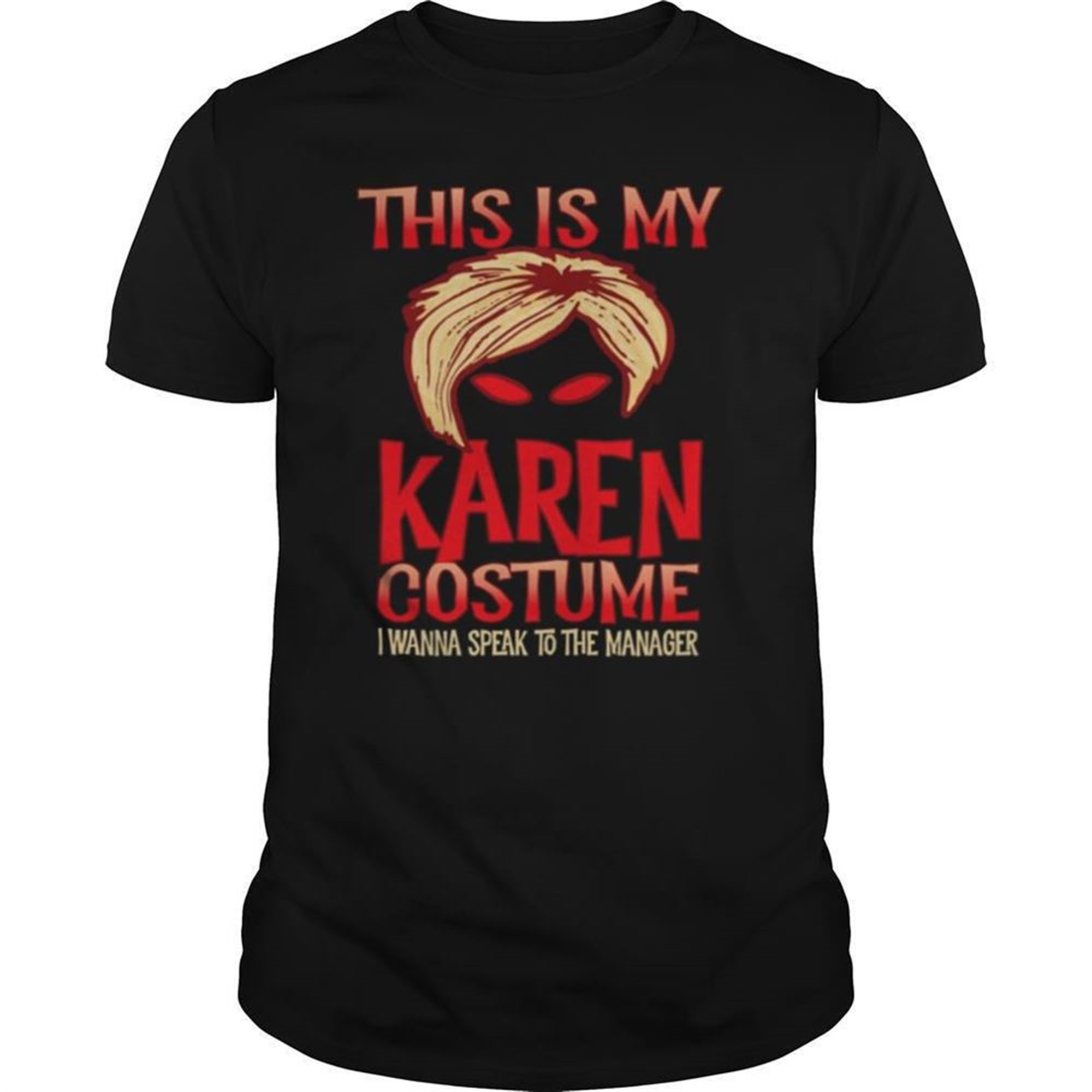 Halloween Karen Costume I Wanna Speak To The Manager Shirt