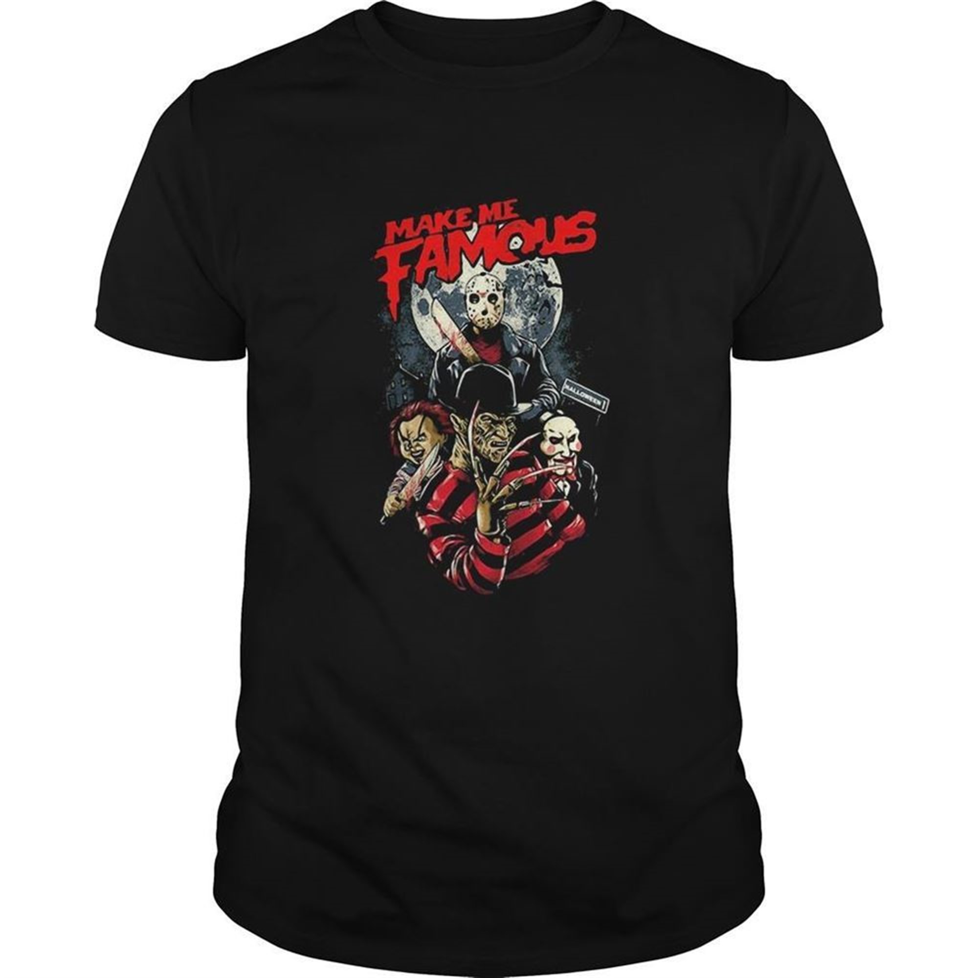 Halloween Michael Myers Make Me Famous Moon Shirt