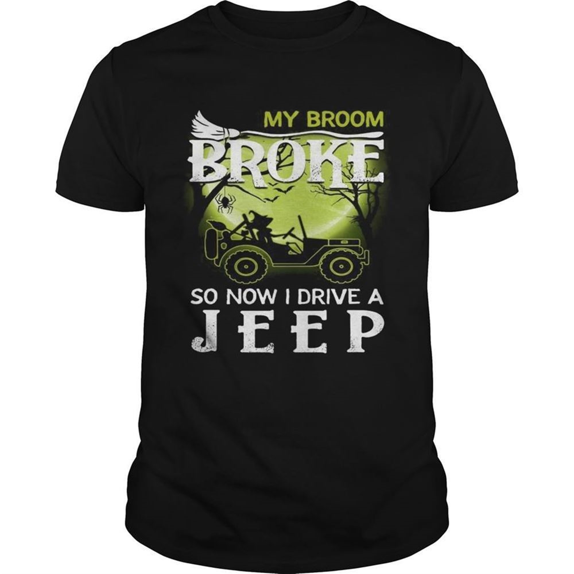 Halloween My Broom Broke So Now I Drive A Jeep Shirt