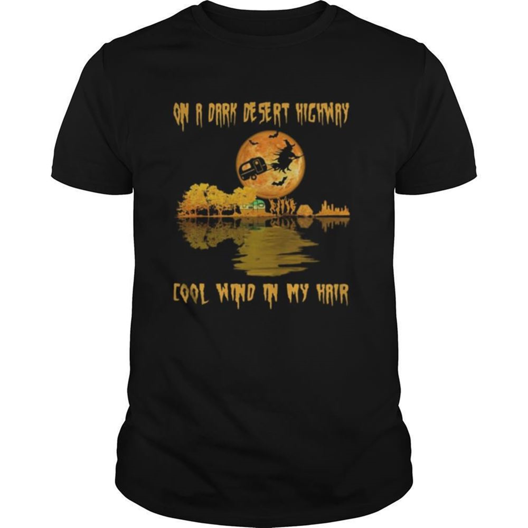 Halloween On A Dark Desert Highway Cool Wind In My Hair With Camping Shirt