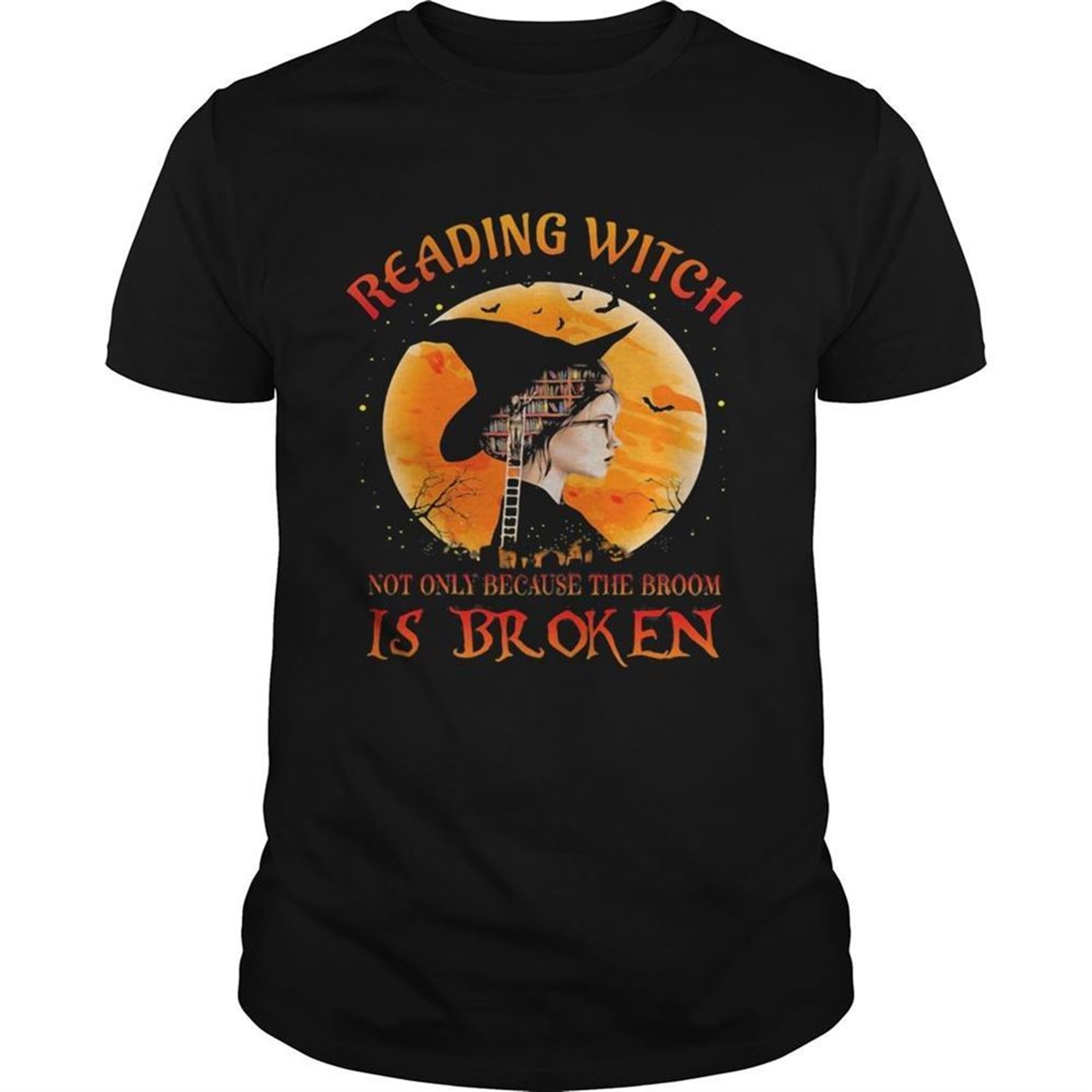 Halloween Reading Witch Not Only Because The Broom Is Broken Shirt