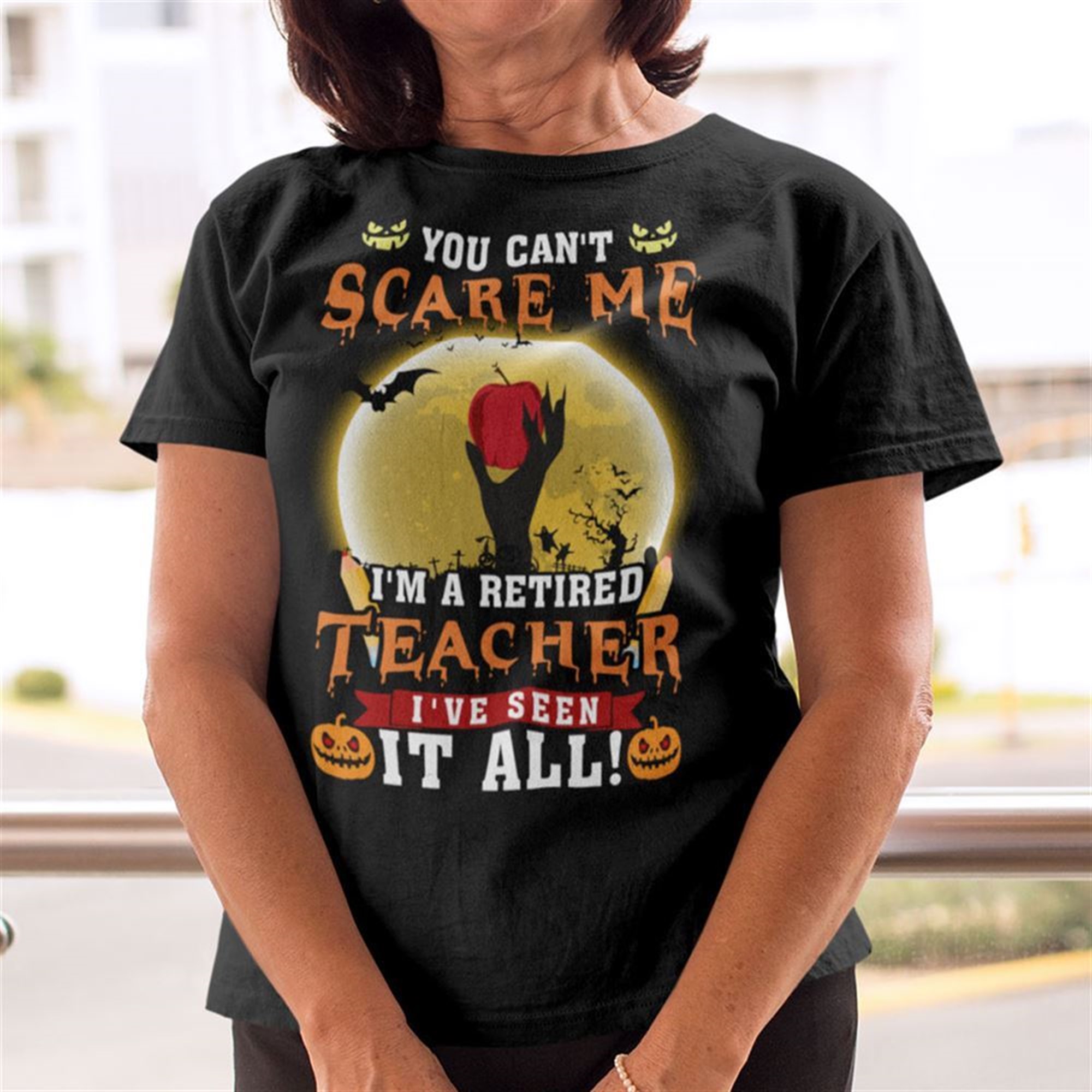 Halloween Retired Teacher Shirt You Cant Scare Me Apple