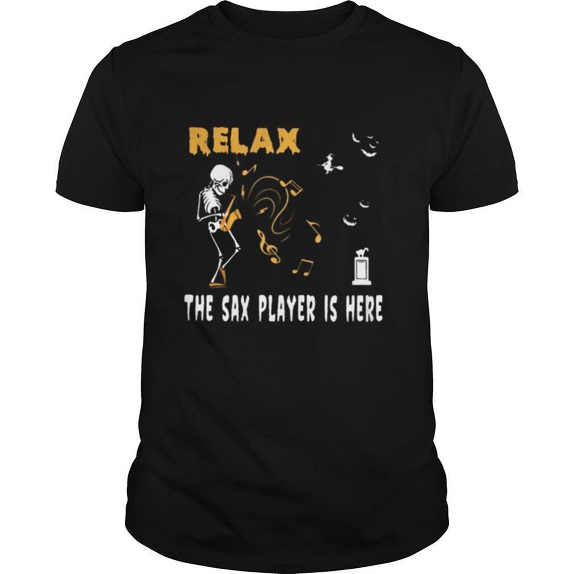 Halloween Skeleton Relax The Sax Player Is Here Shirt