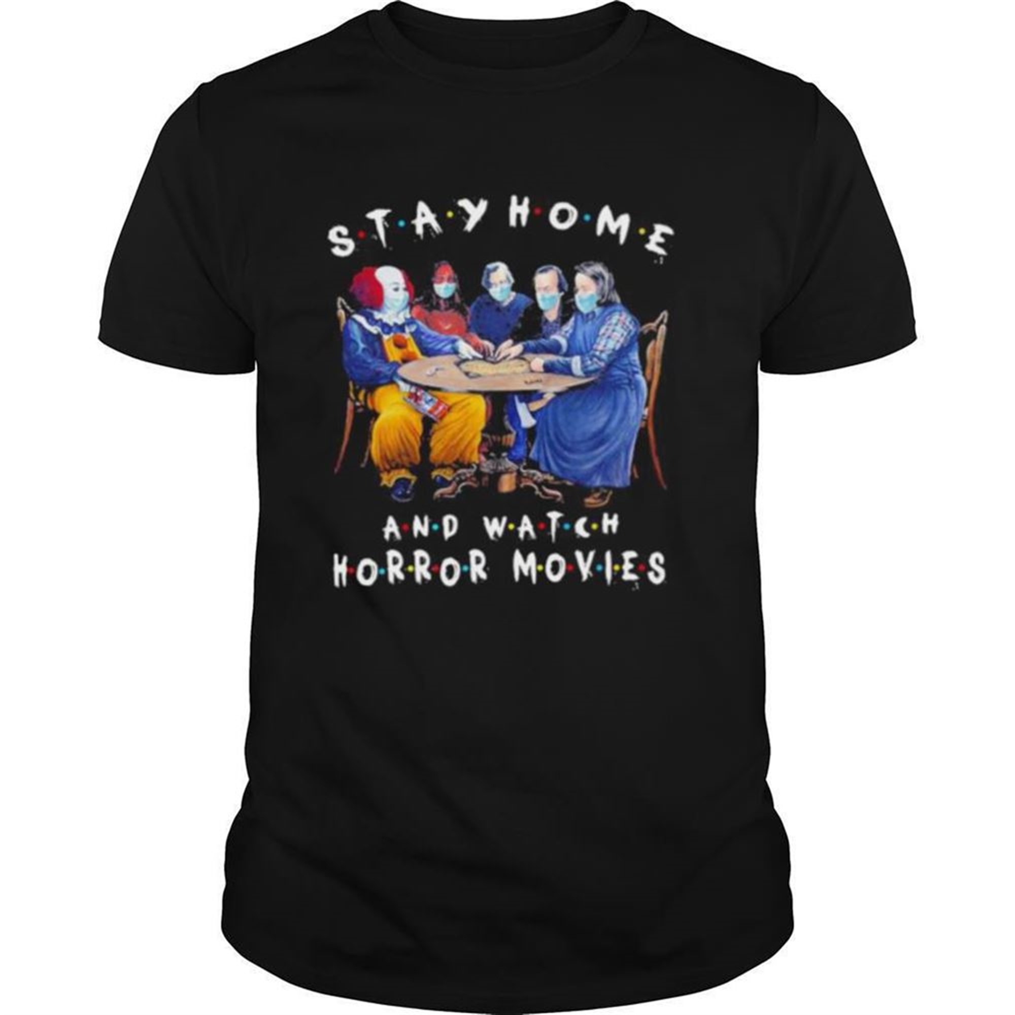 Halloween Stay Home And Watch Horror Movies Mask Shirt
