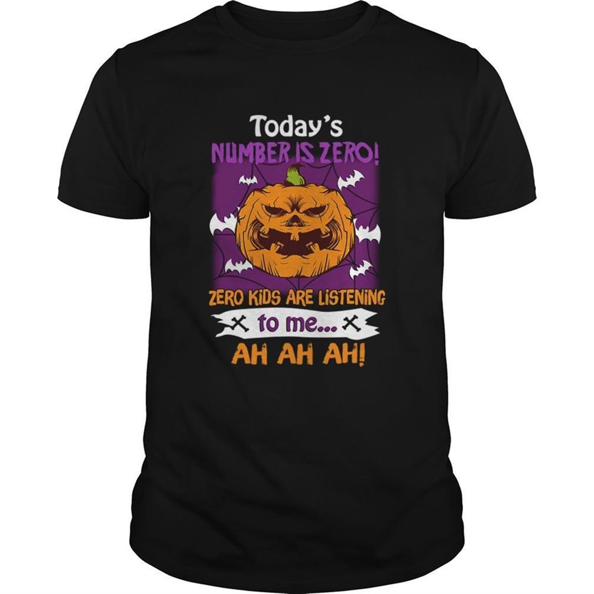 Halloween Todays Number Is Zero Zero Kids Are Listening To Me Tshirt