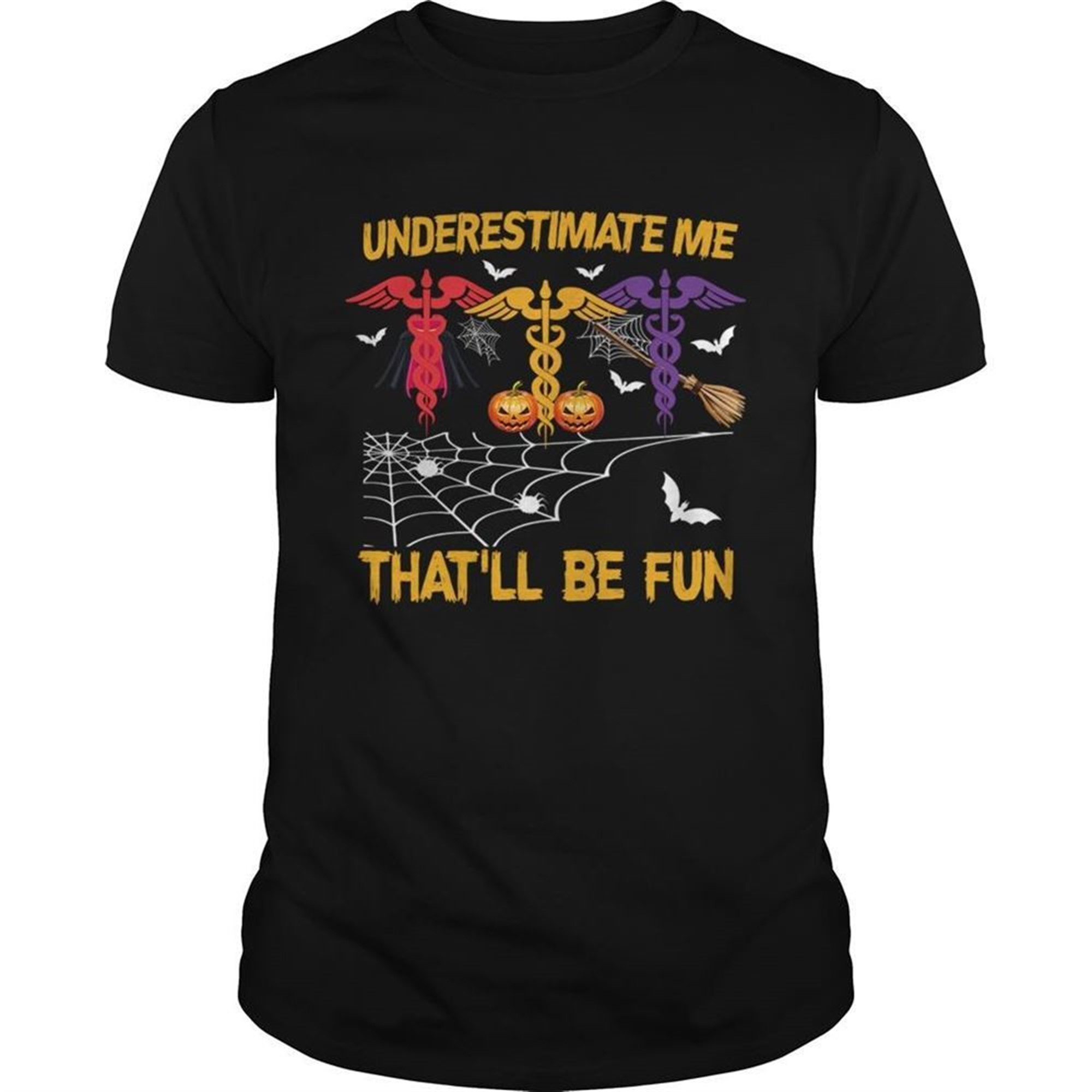 Halloween Underestimate Me Thatll Be Fun Nurse Gift Tshirt
