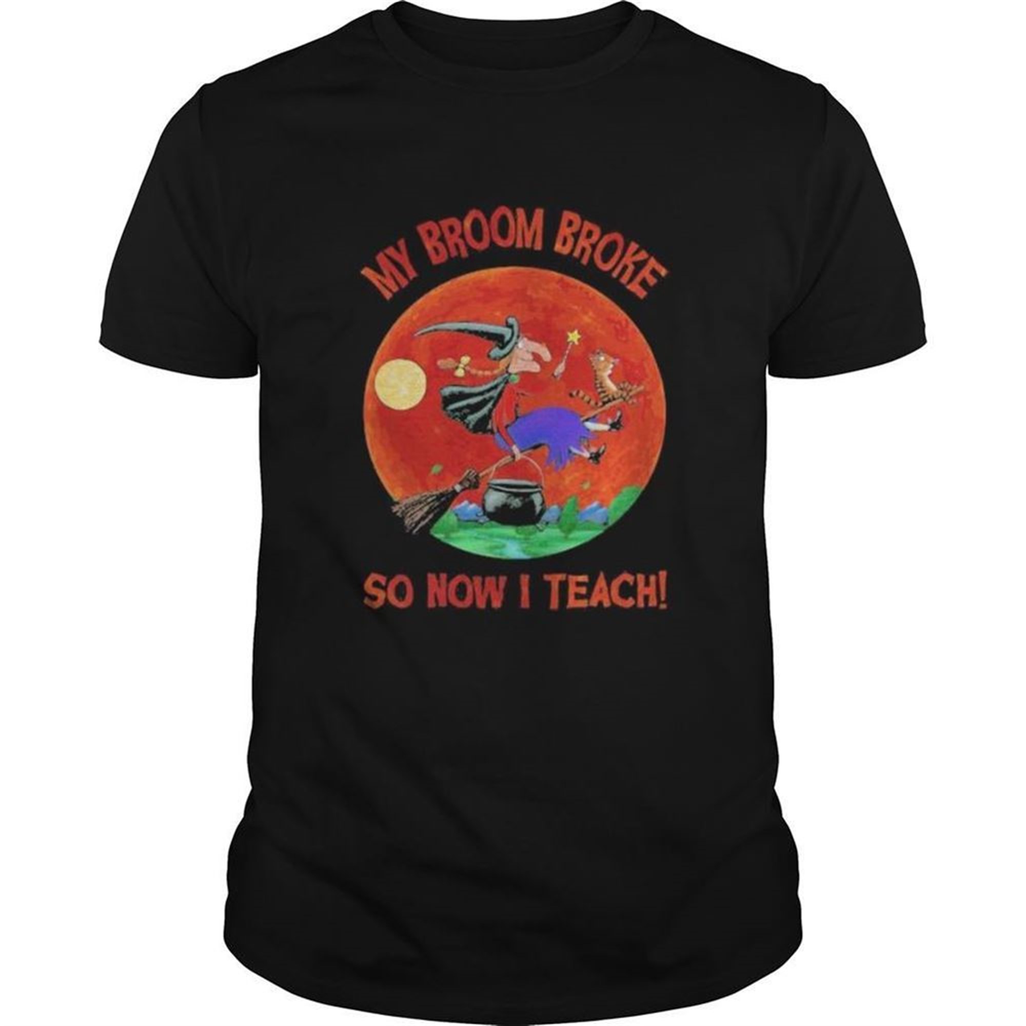 Halloween Witch And Cat My Broom Broke So Now I Teach Moon Shirt