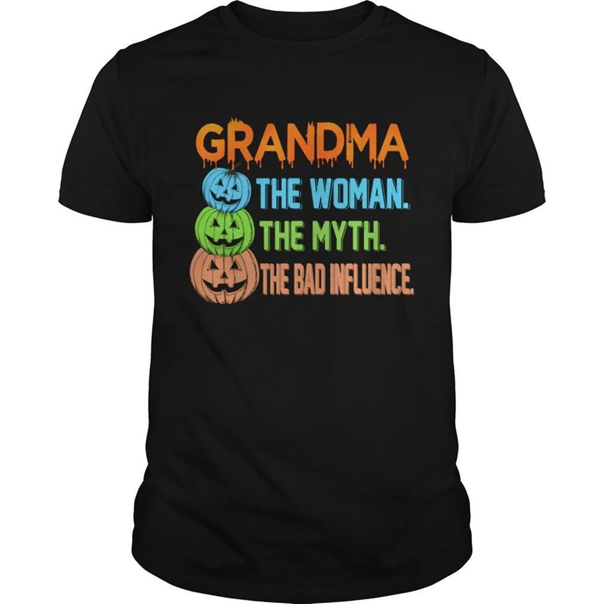 Halloween Women Mom Grandma The Woman The Myth The Bad Influence Tshirt