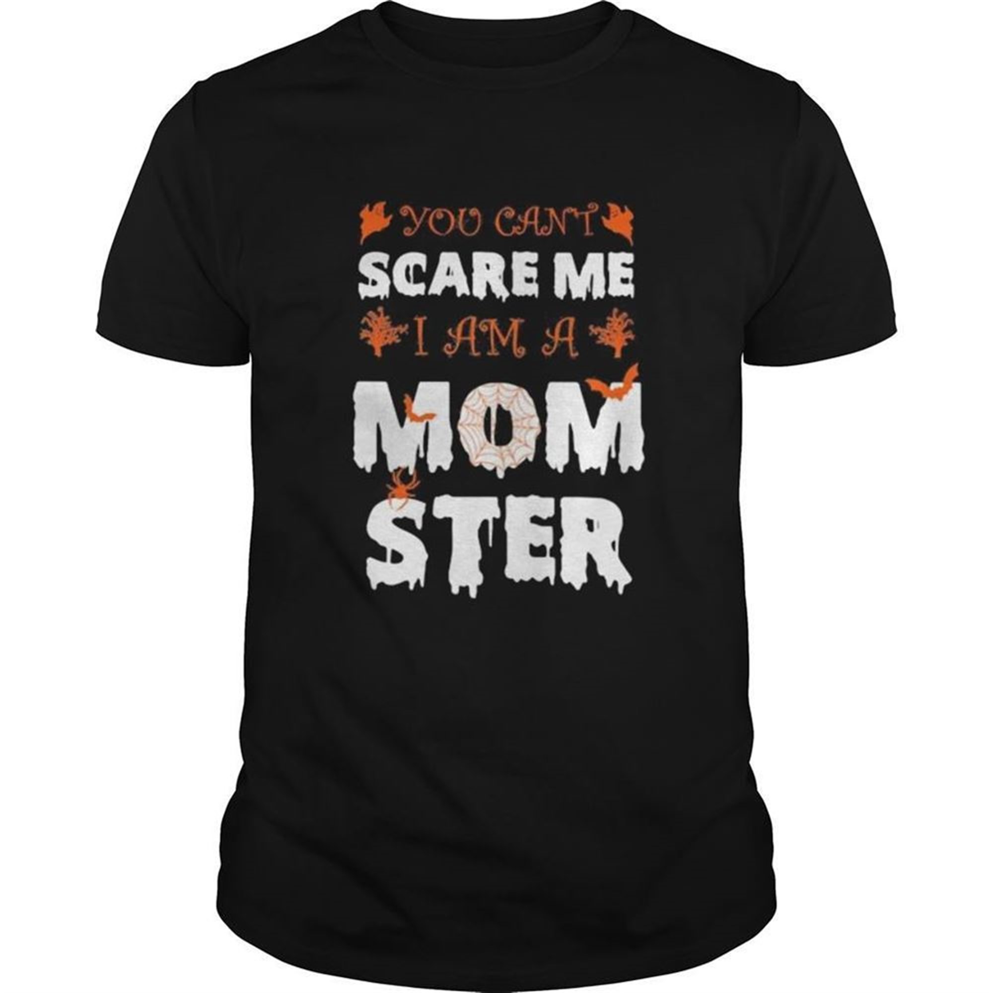 Halloween You Cant Scare Me I Am A Mom Ster Shirt