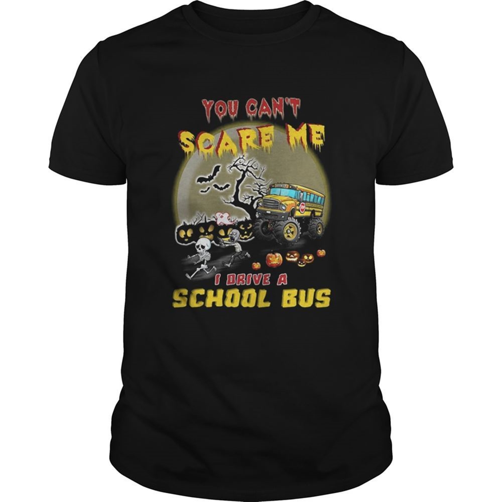 Halloween You Cant Scare Me I Drive A School Bus Shirt