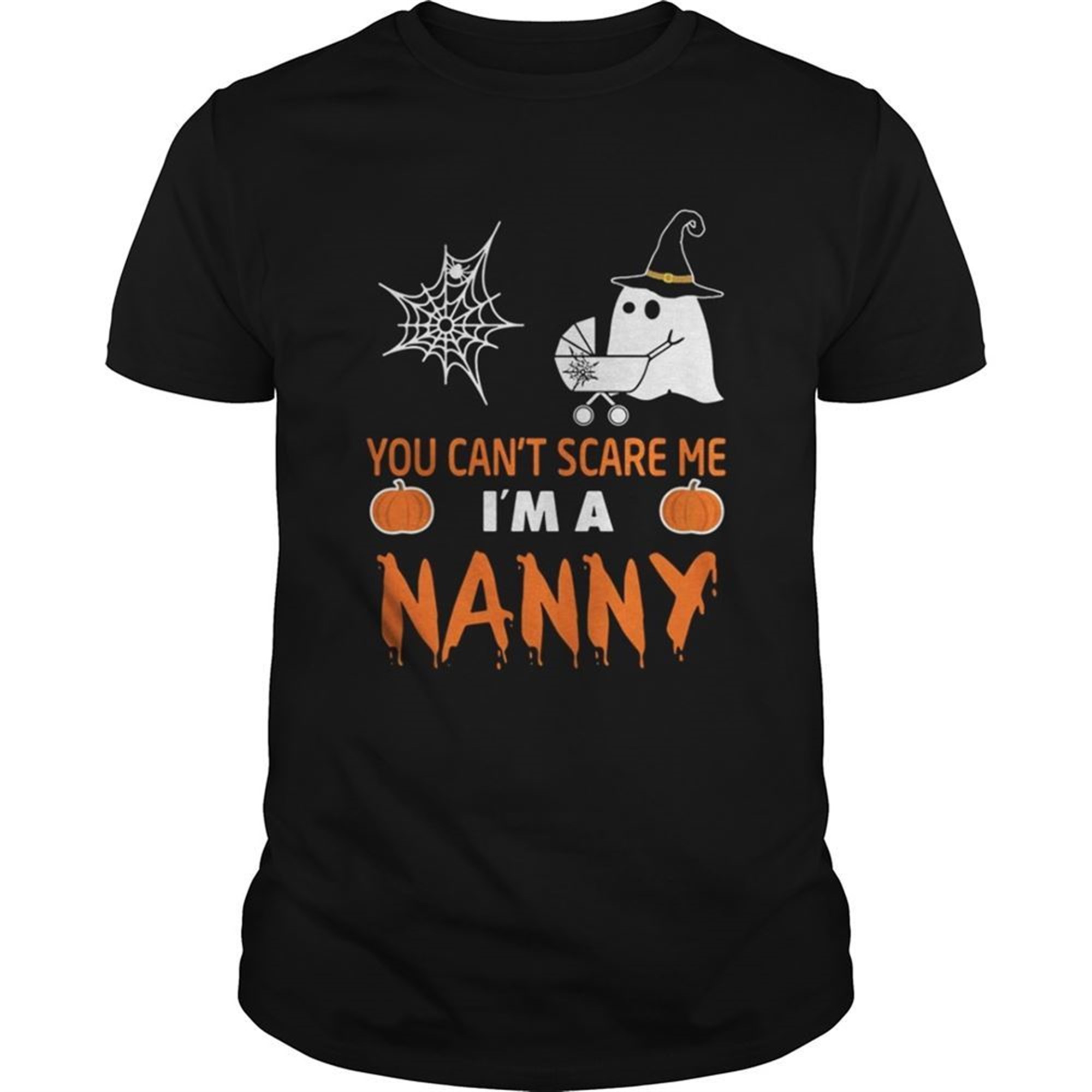 Halloween You Cant Scare Me Im A Nanny Shirt